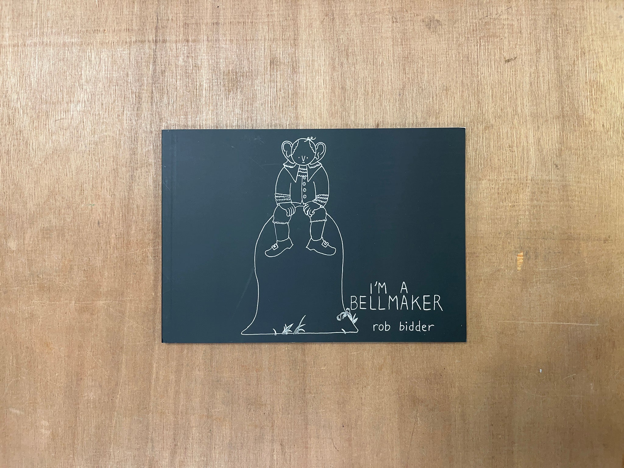 I'M A BELLMAKER by Rob Bidder