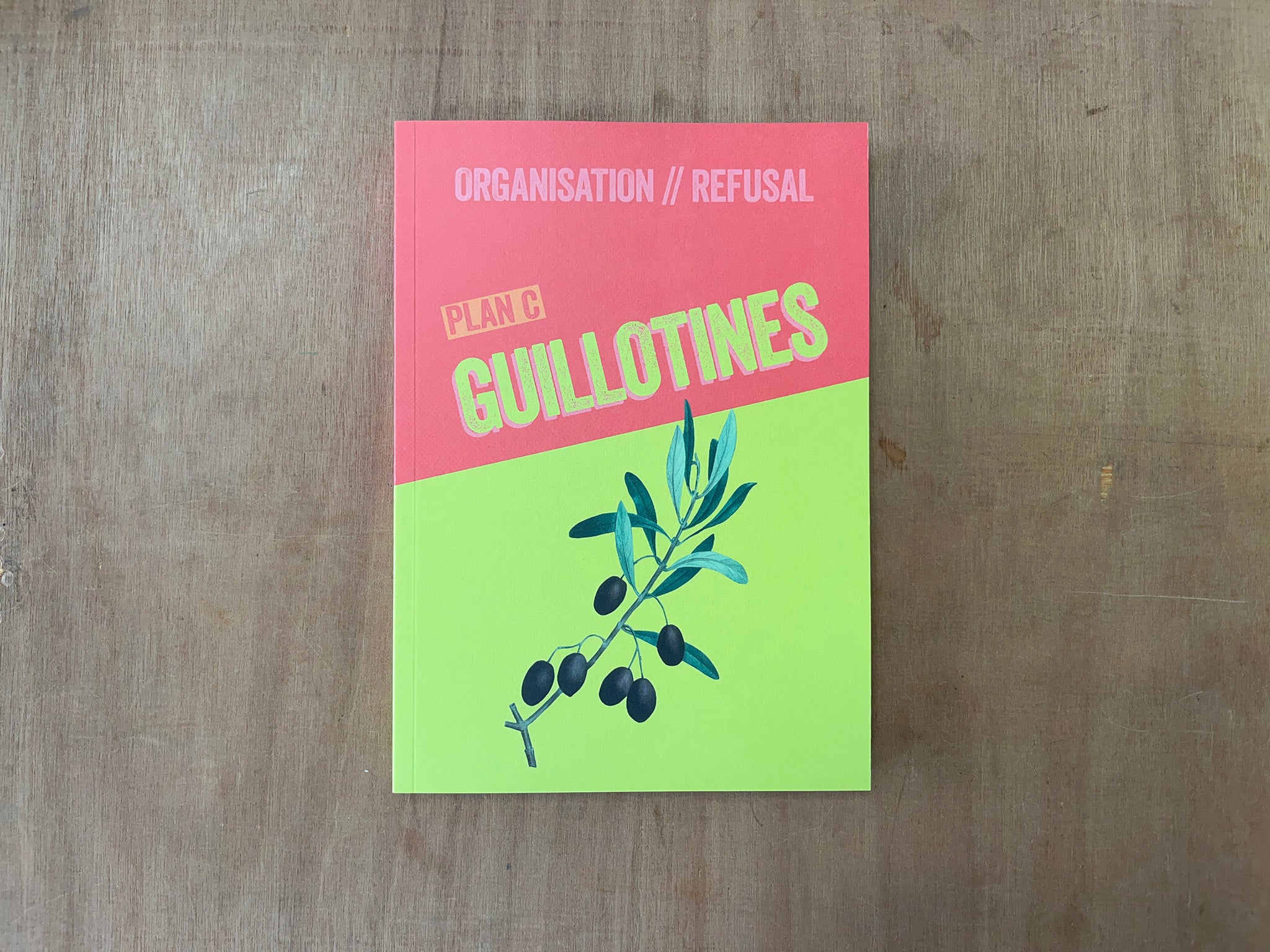 GUILLOTINES #1 – ORGANISATION / REFUSAL by Plan C