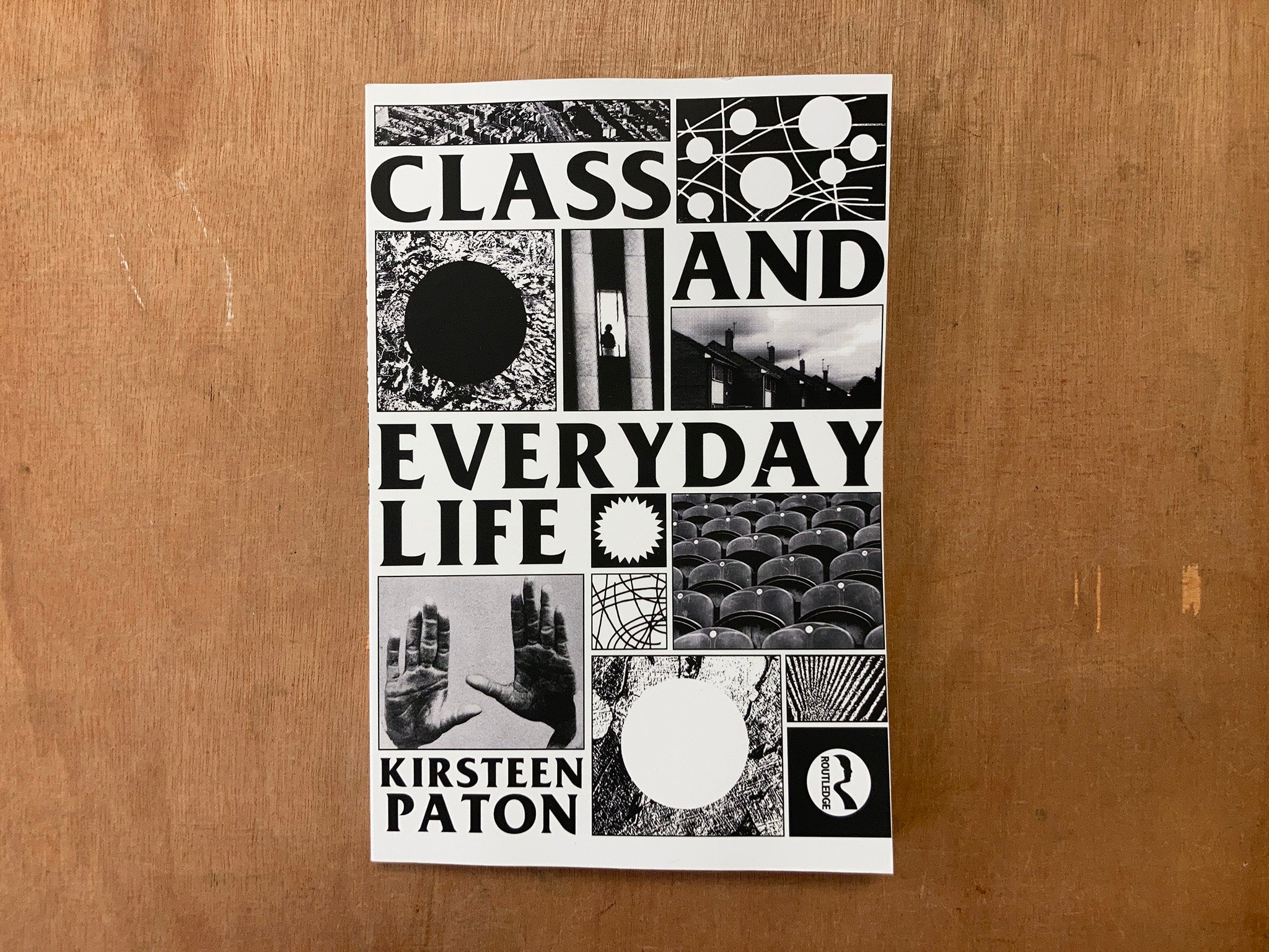 CLASS AND EVERYDAY LIFE by Kirsteen Paton