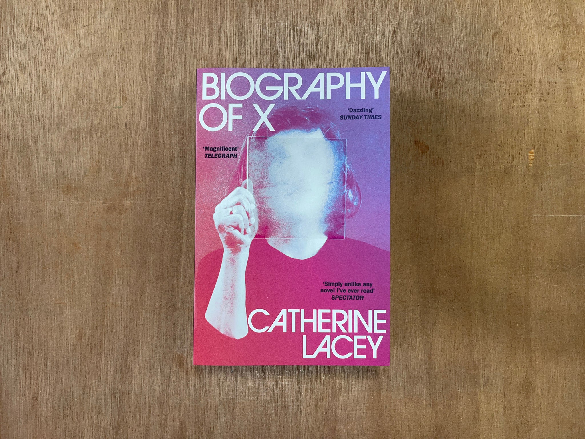 BIOGRAPHY OF X by Catherine Lacey