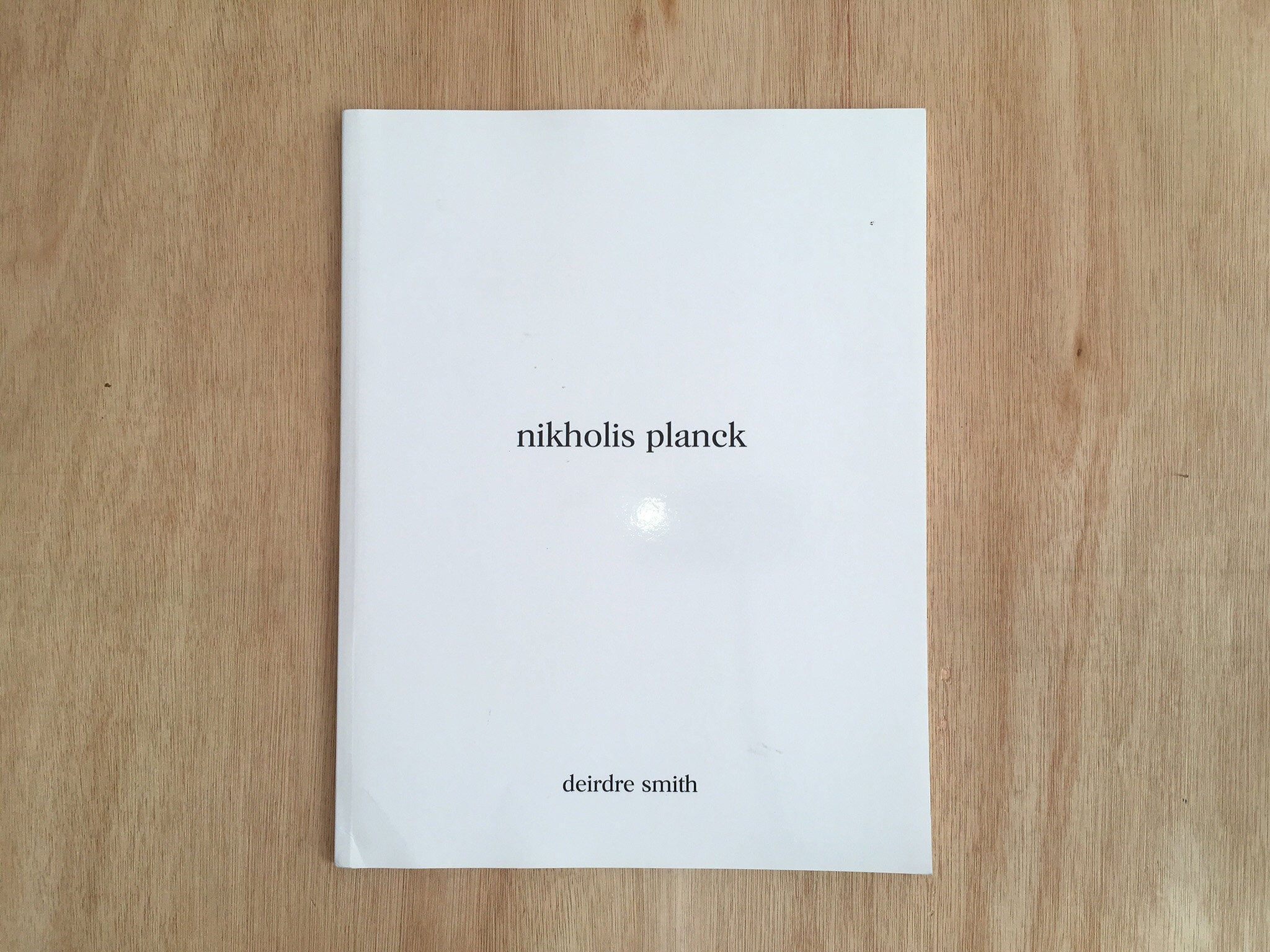 NIKHOLIS PLANCK by Deidre Smith & Nikholis Planck