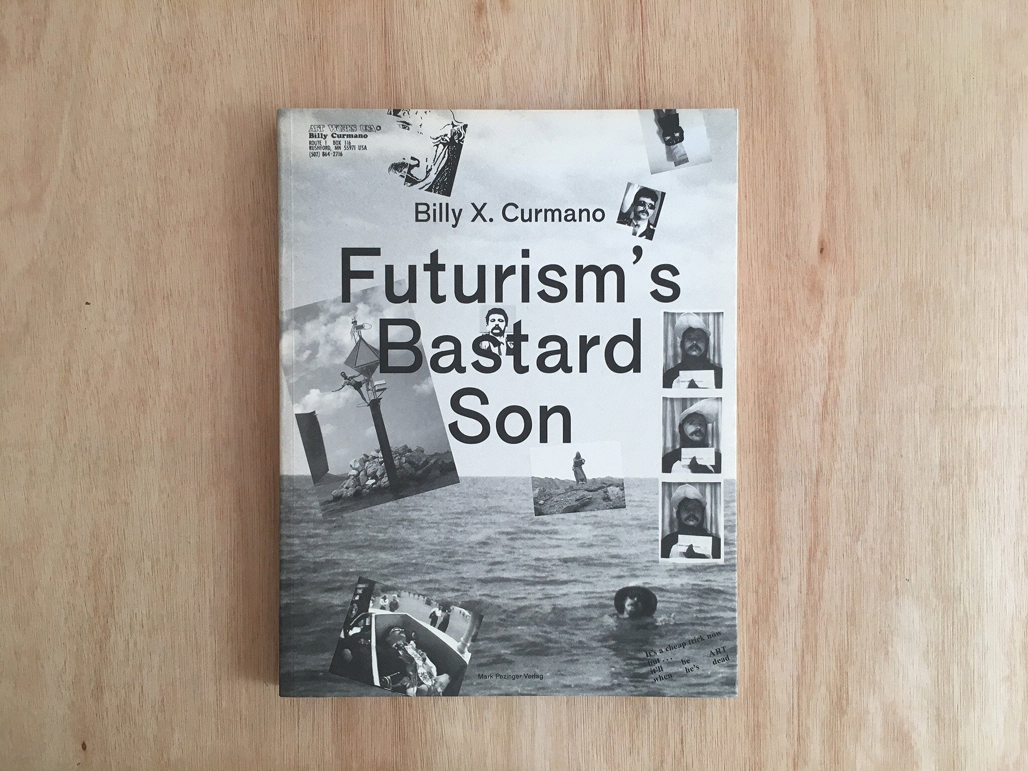 FUTURISMS BASTARD SON  by Billy X. Curmano