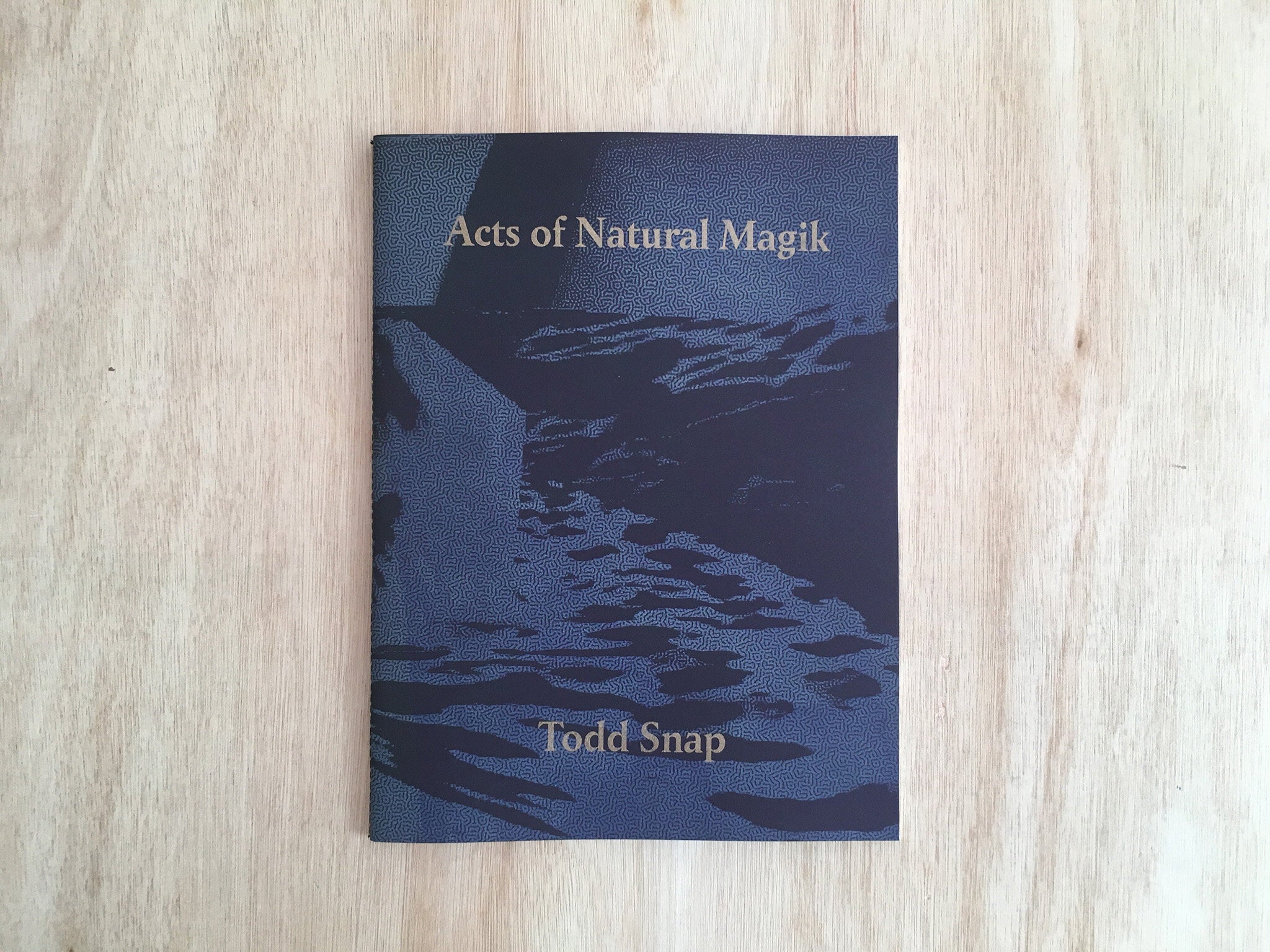 ACTS OF NATURAL MAGIK by Todd Snap