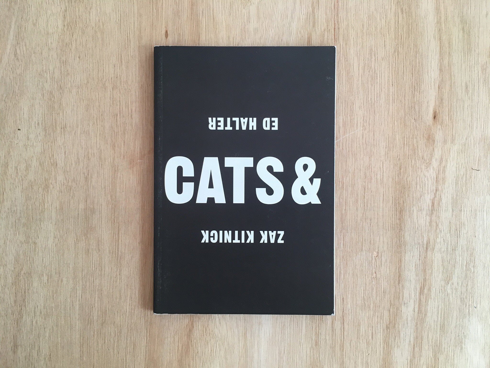THE TRUTH ABOUT CATS & DOGS by Zak Kitnick & Ed Halter
