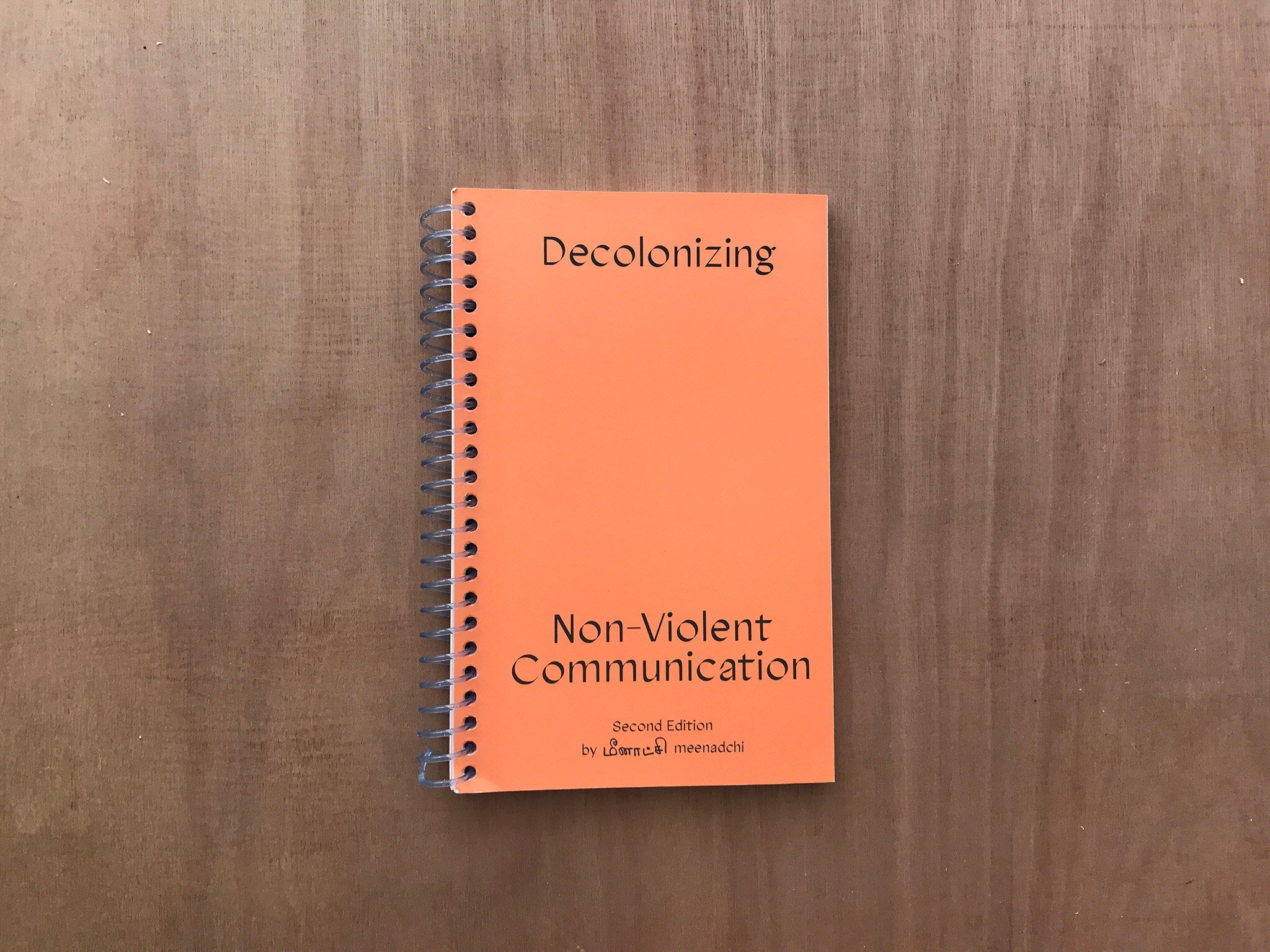 DECOLONIZING NON-VIOLENT COMMUNICATION by meenadchi – Good Press — good books & more