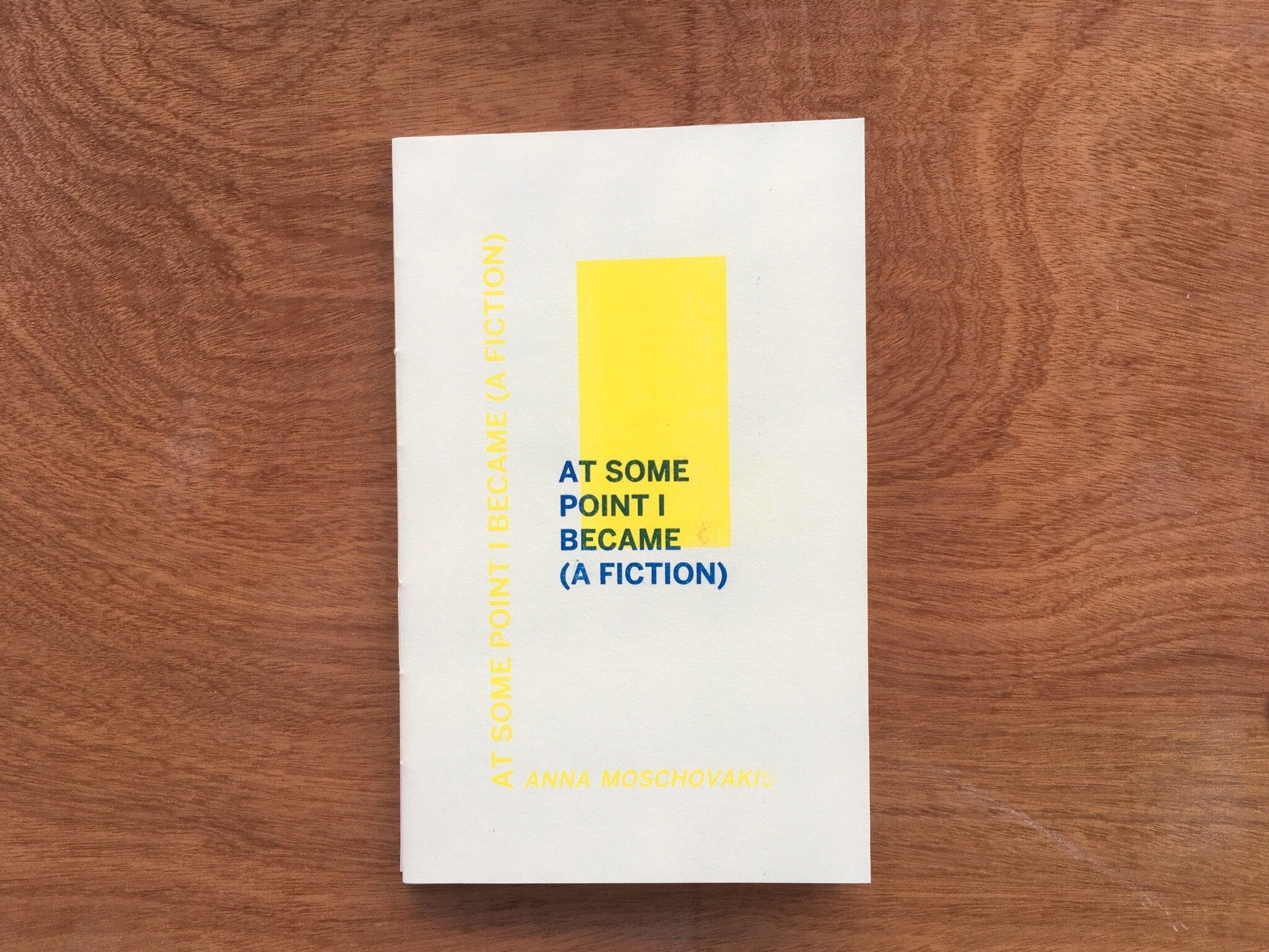 AT SOME POINT I BECAME (A FICTION)/THIS ONE IS CAPABLE OF UNDERSTANDING by Anna Moschovakis
