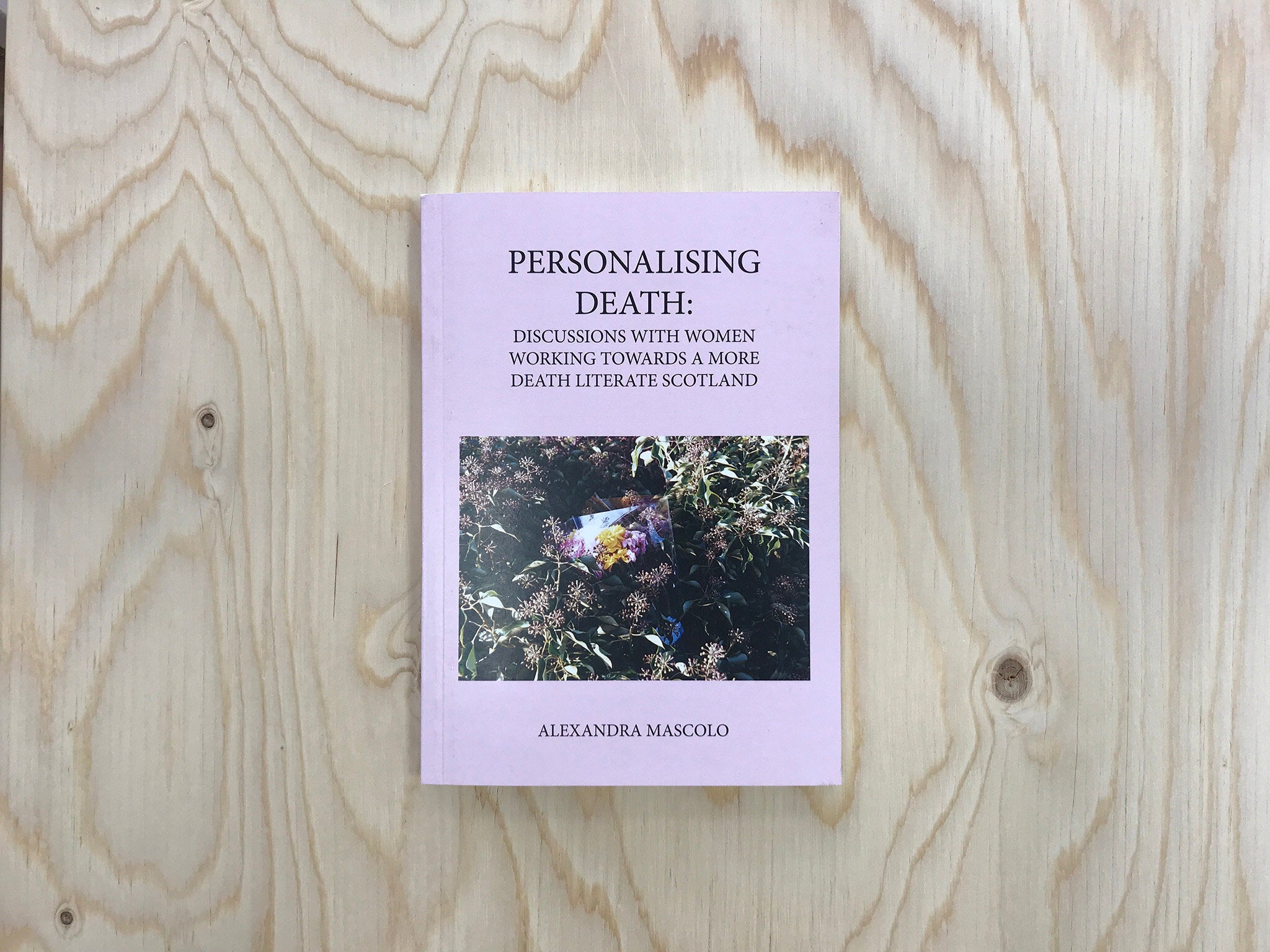 PERSONALISING DEATH: DISCUSSIONS WITH WOMEN WORKING... by Alexandra Mascolo