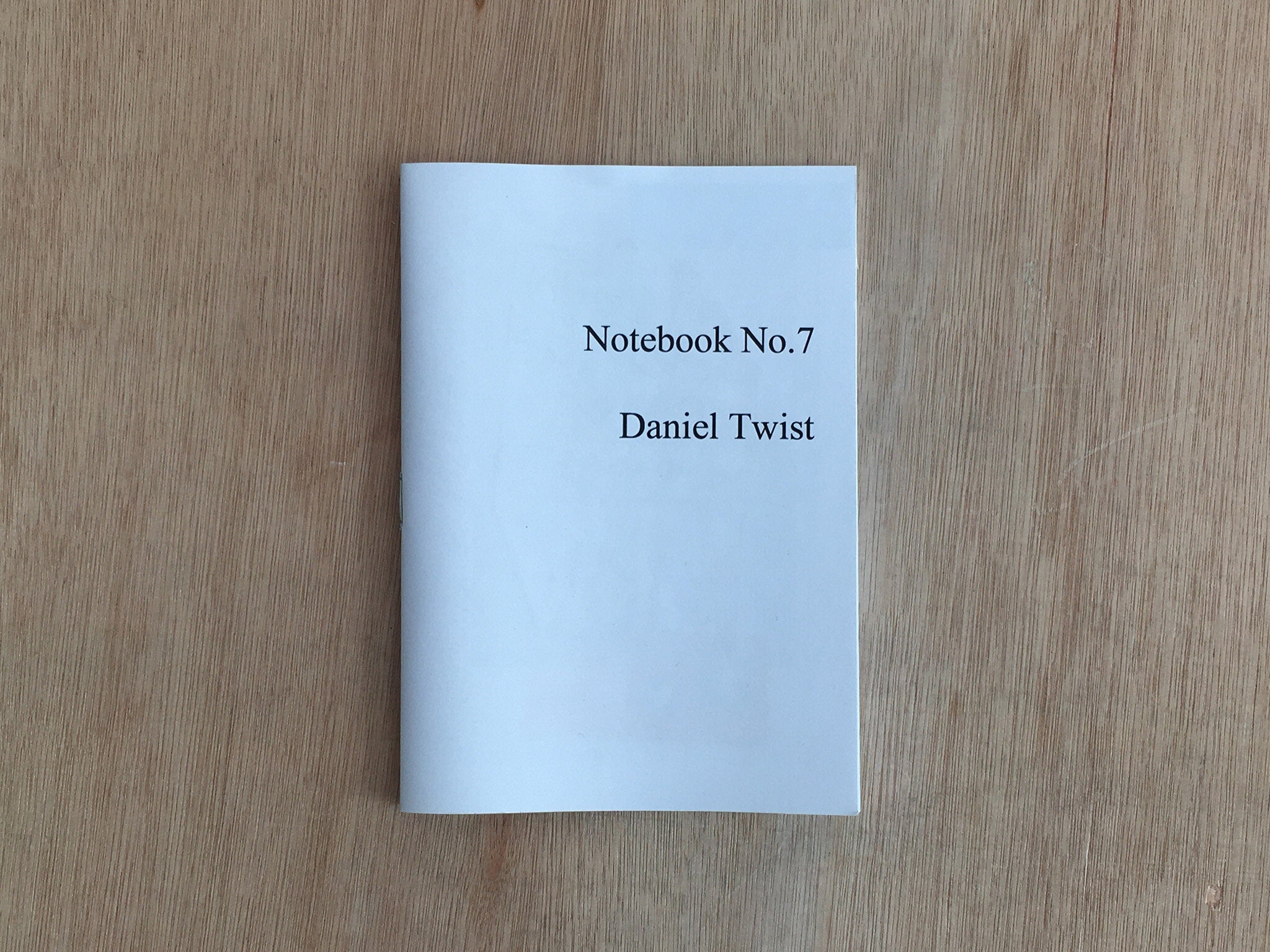 NOTEBOOK NO. 7 by Daniel Twist