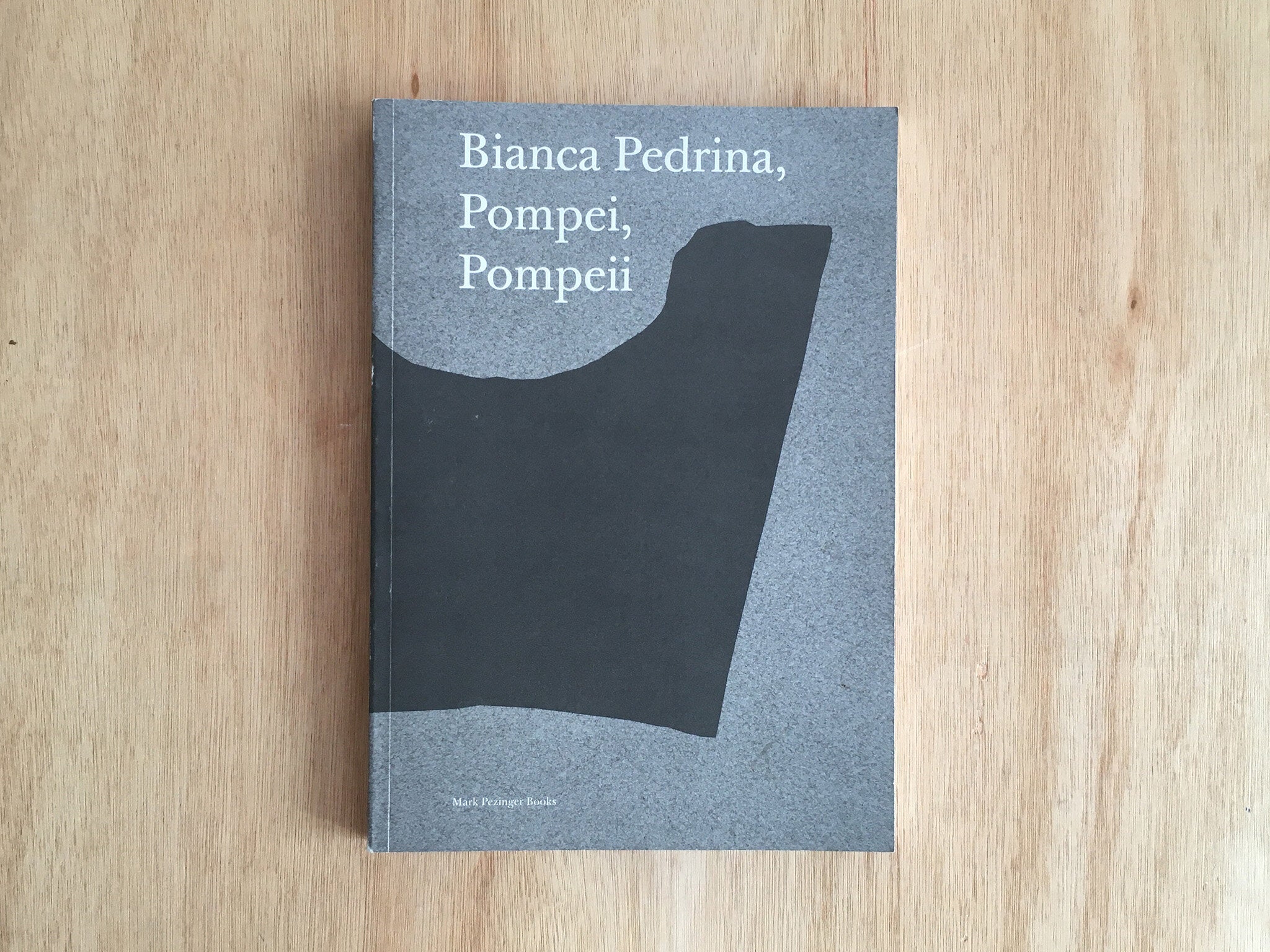 POMPEI, POMPEII by Bianca Pedrina