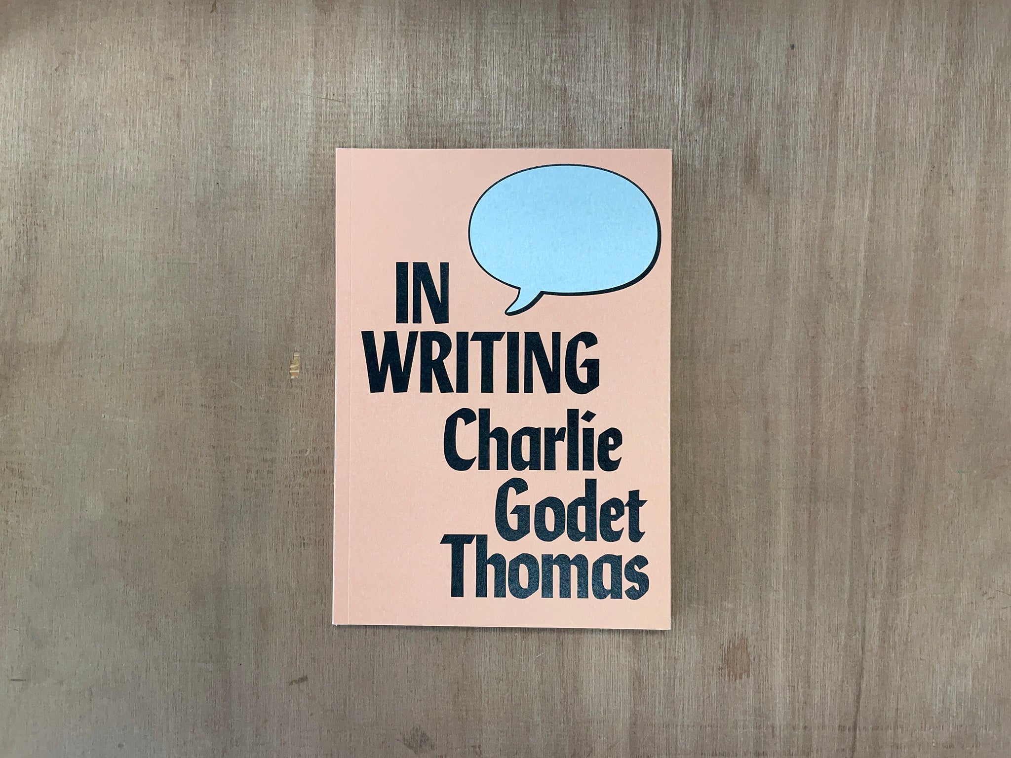 IN WRITING by Charlie Godet Thomas