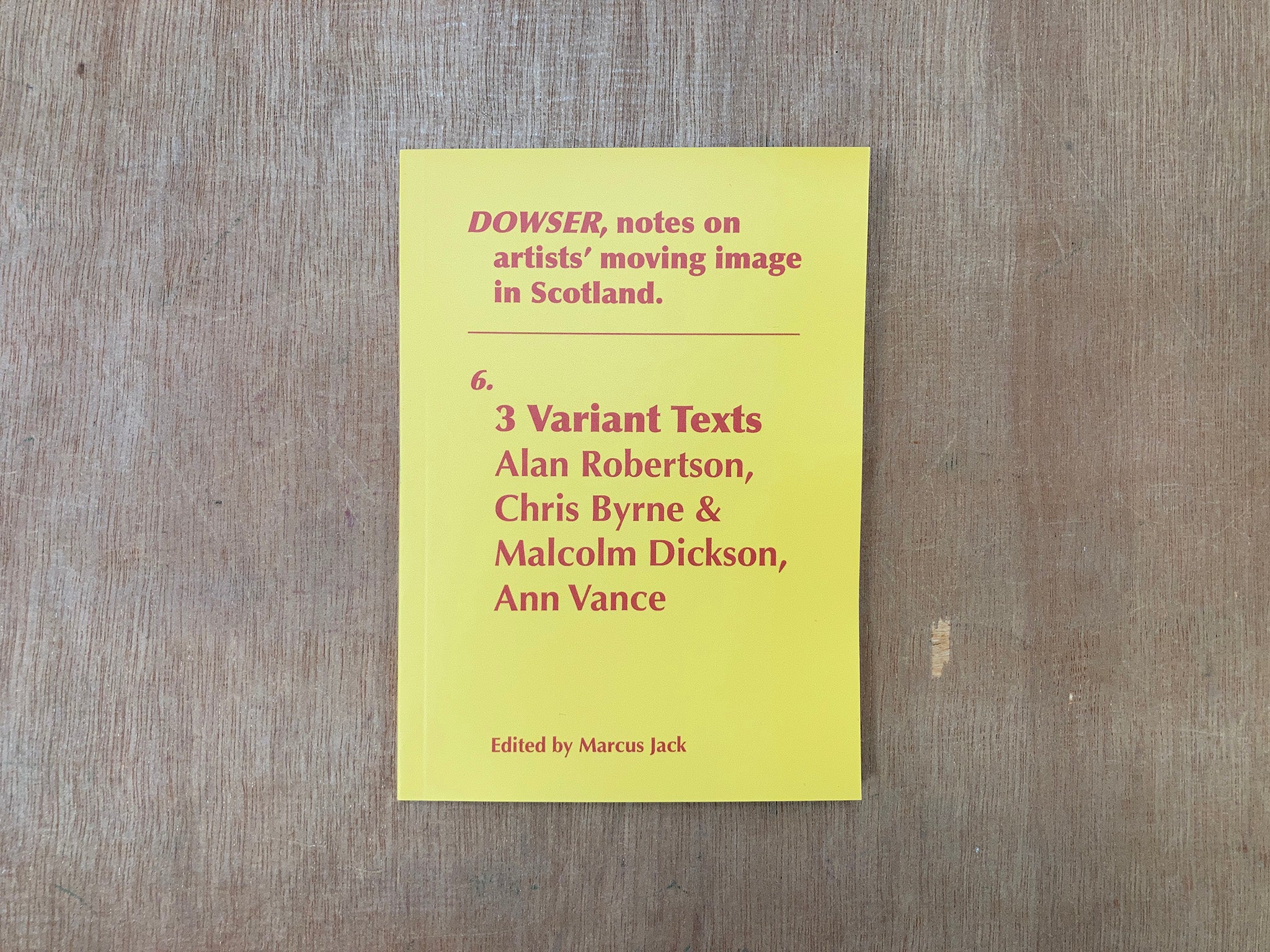 DOWSER 6: VARIANT by Alan Robertson, Chris Byrne & Malcolm Dickson, Ann Vance