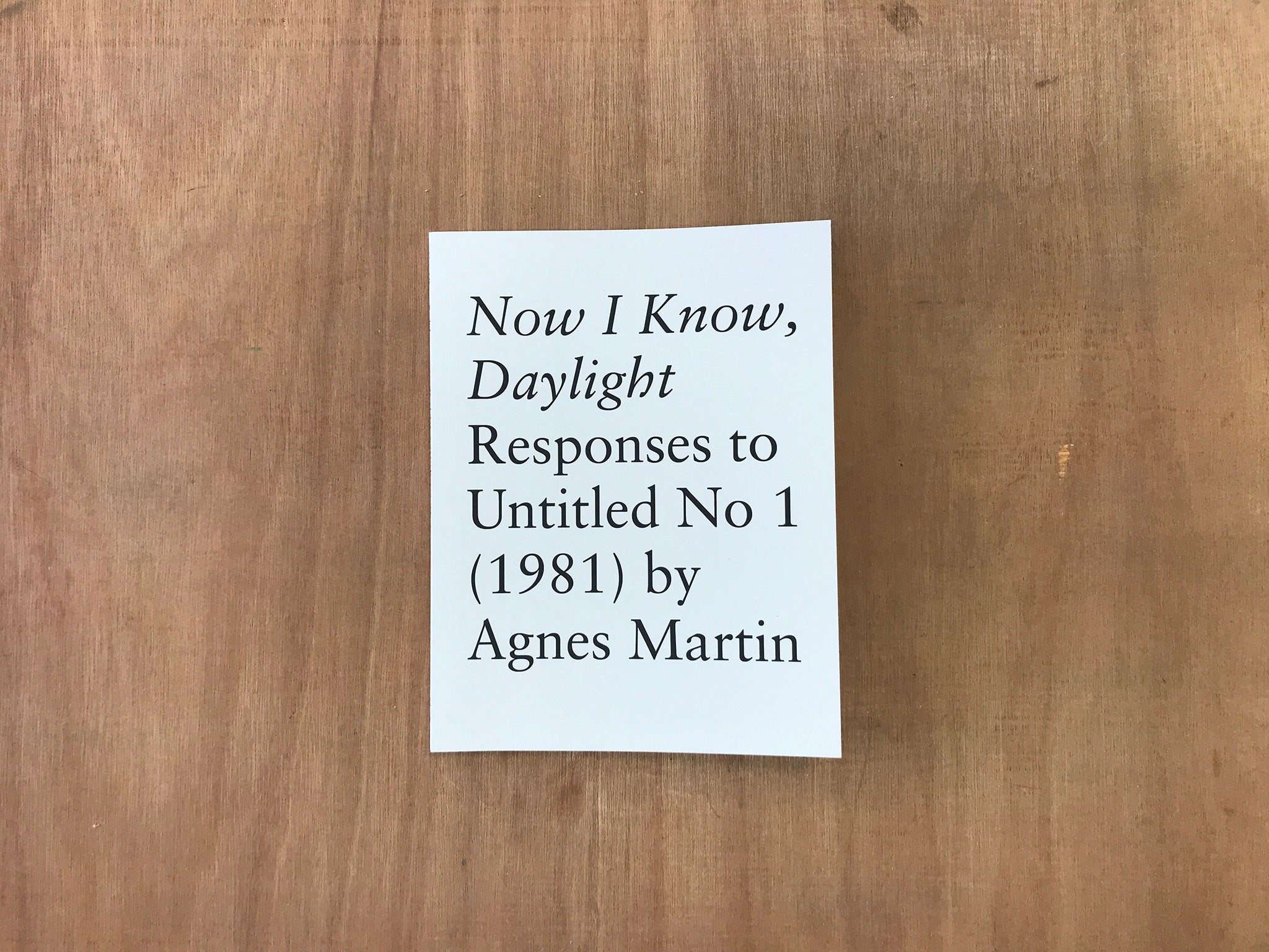 NOW I KNOW, DAYLIGHT: RESPONSES TO UNTITLED NO 1 (1981) BY AGNES MARTIN by Various Artists