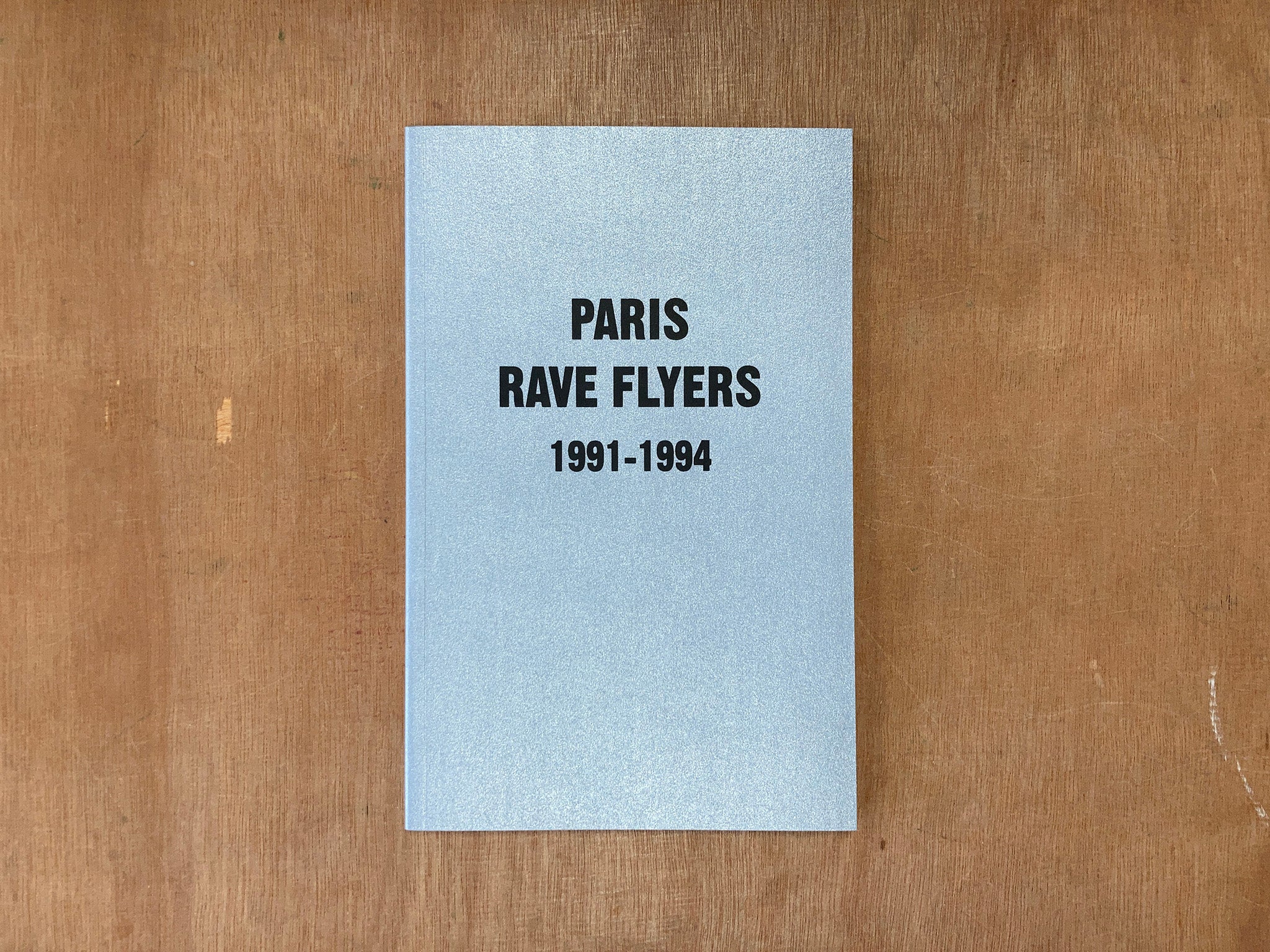 PARIS RAVE FLYERS 1991-1994 – Good Press — good books & more