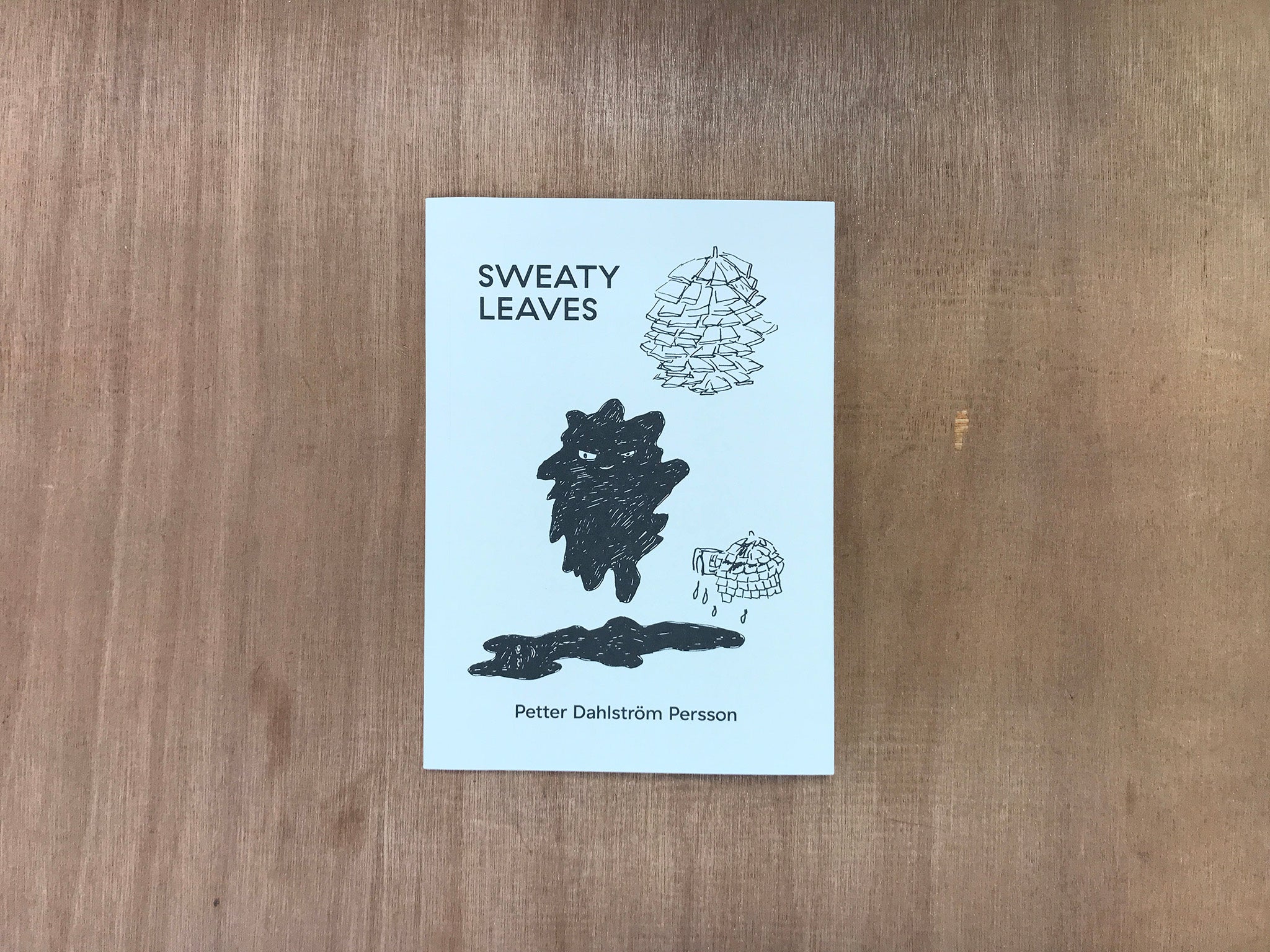 SWEATY LEAVES by Petter Dahlström Persson