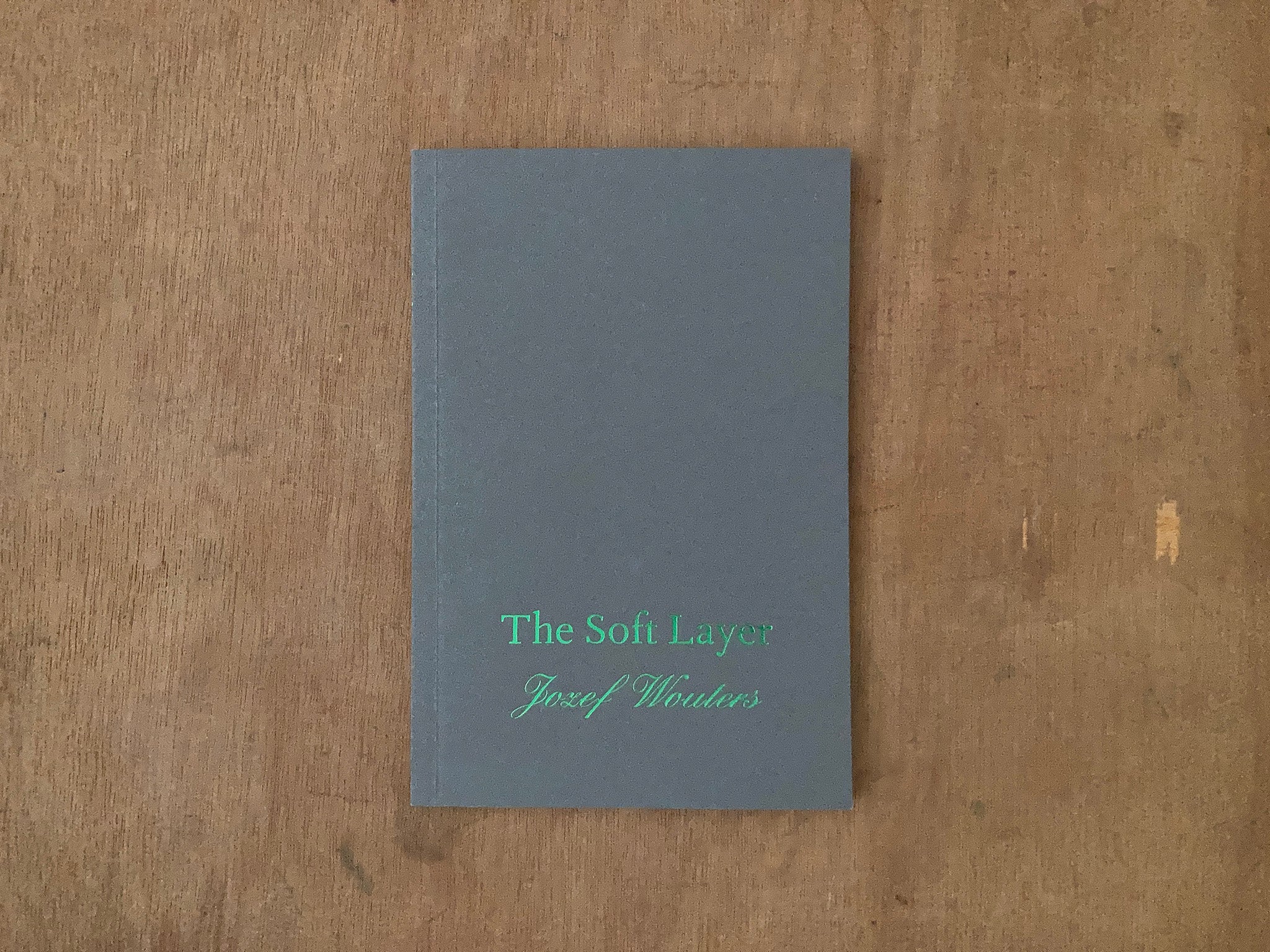 THE SOFT LAYER by Jozef Wouters