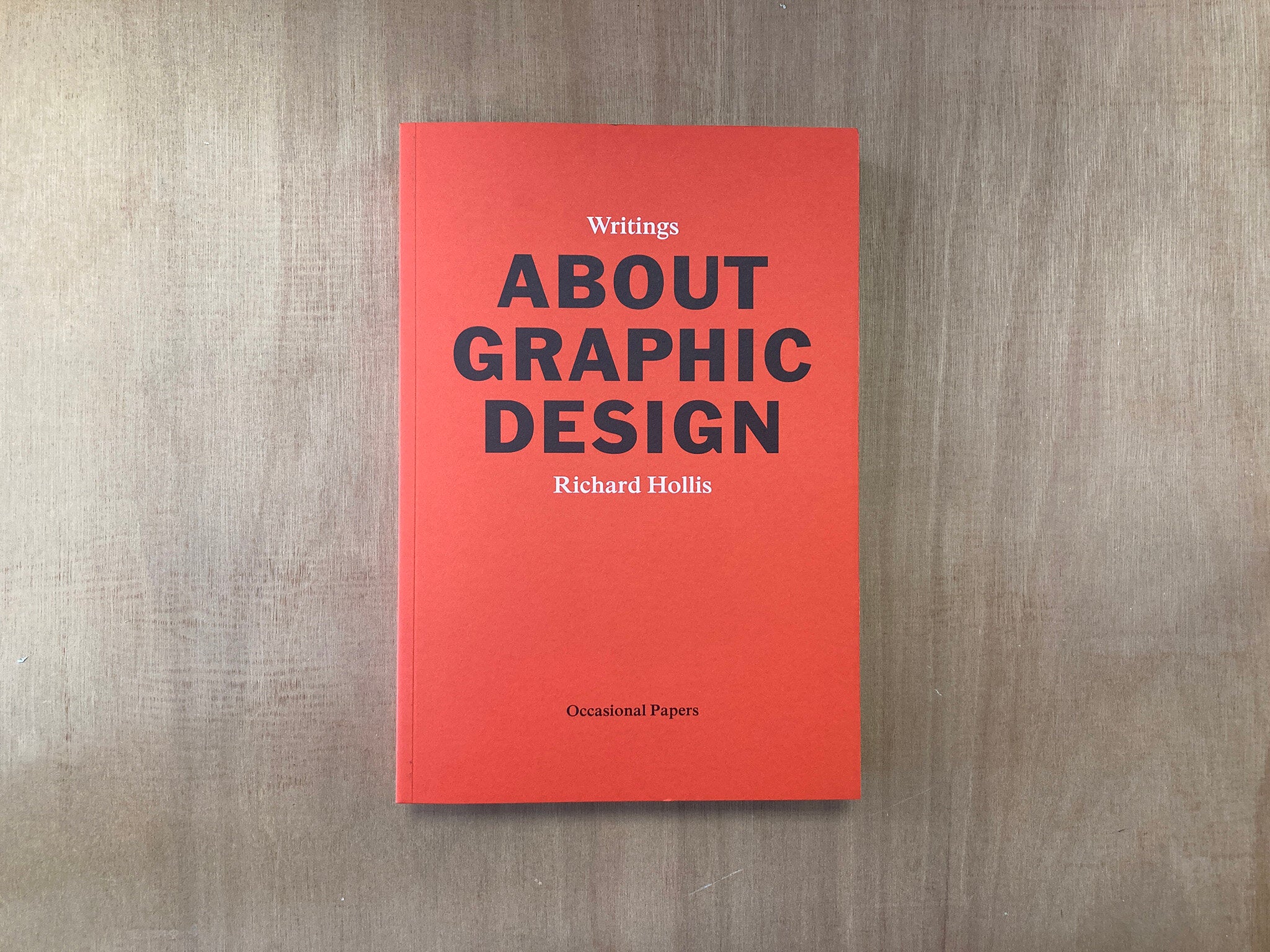 WRITINGS ABOUT GRAPHIC DESIGN by Richard Hollis