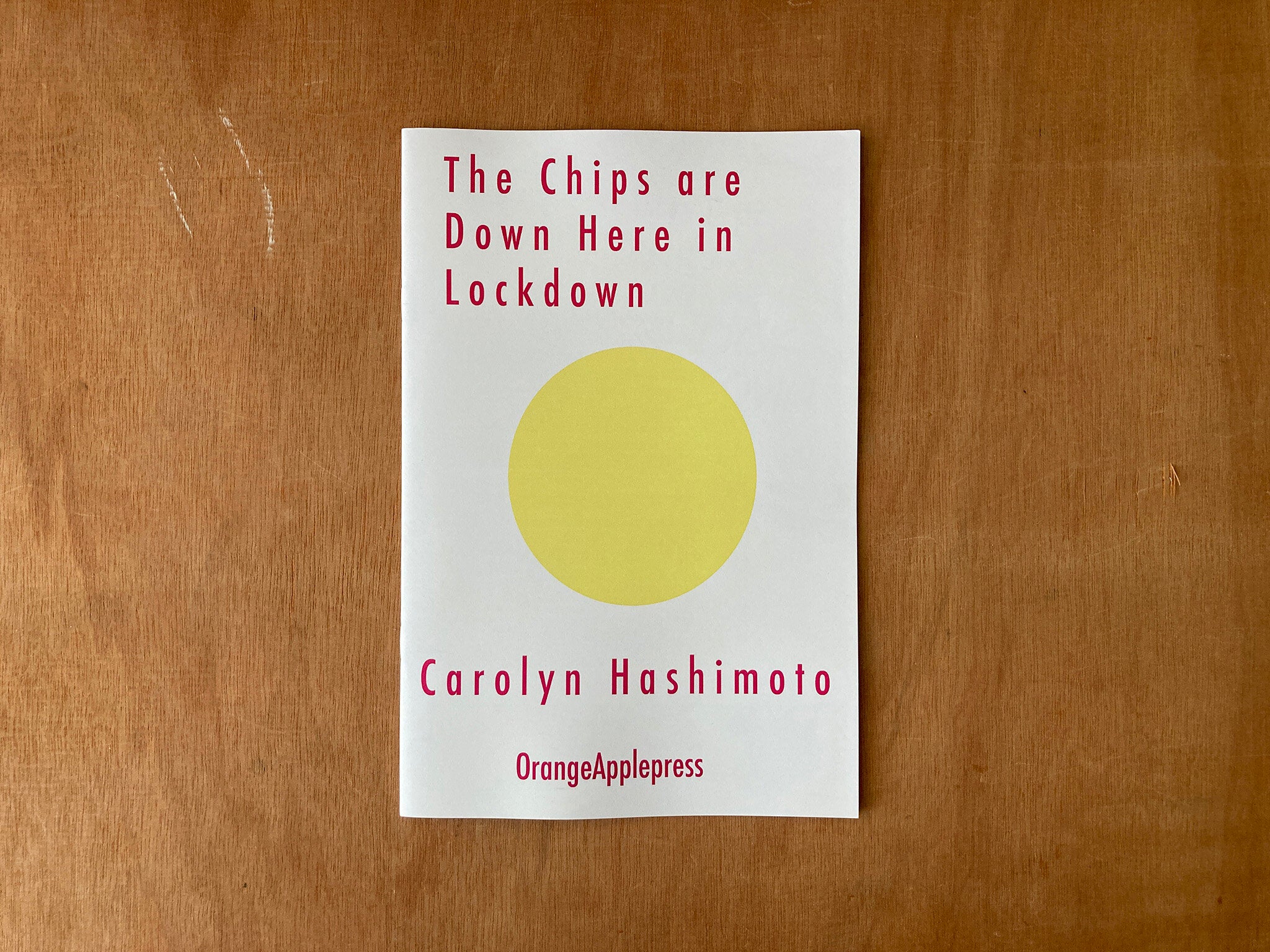 THE CHIPS ARE DOWN HERE IN LOCKDOWN by Carolyn Hashimoto