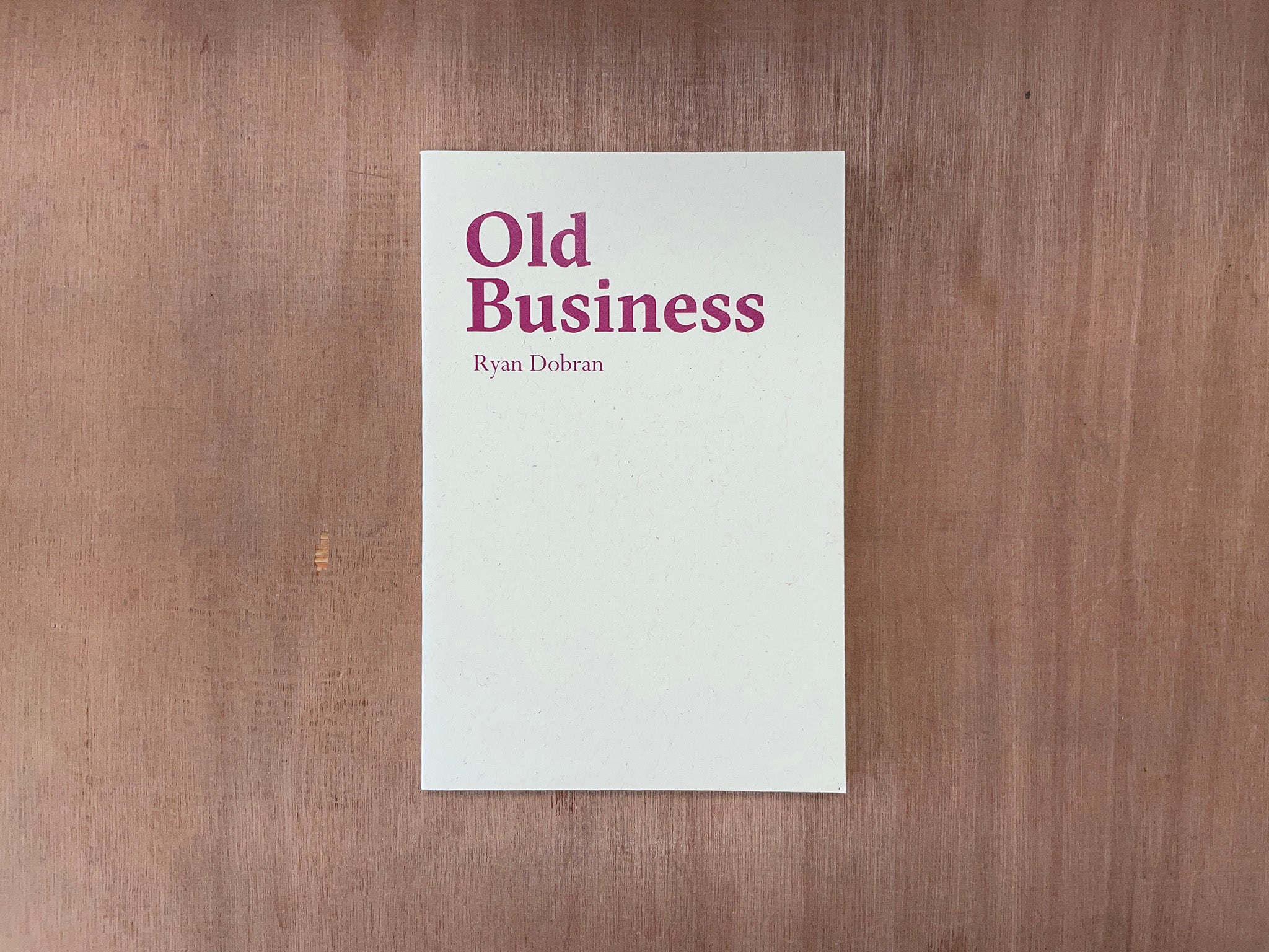 OLD BUSINESS by Ryan Dobran