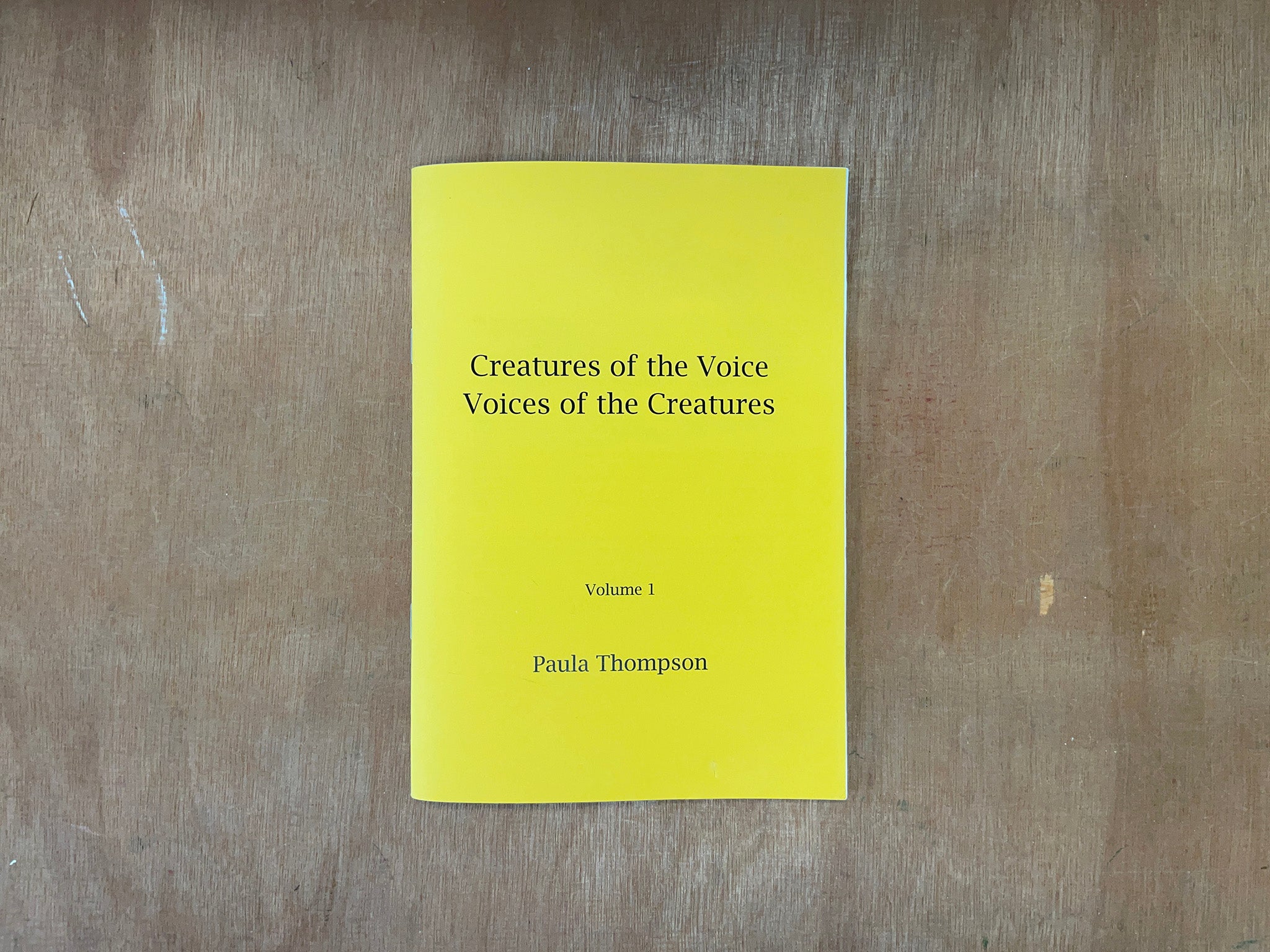 CREATURES OF THE VOICE / VOICES OF THE CREATURES by Paula Thompson