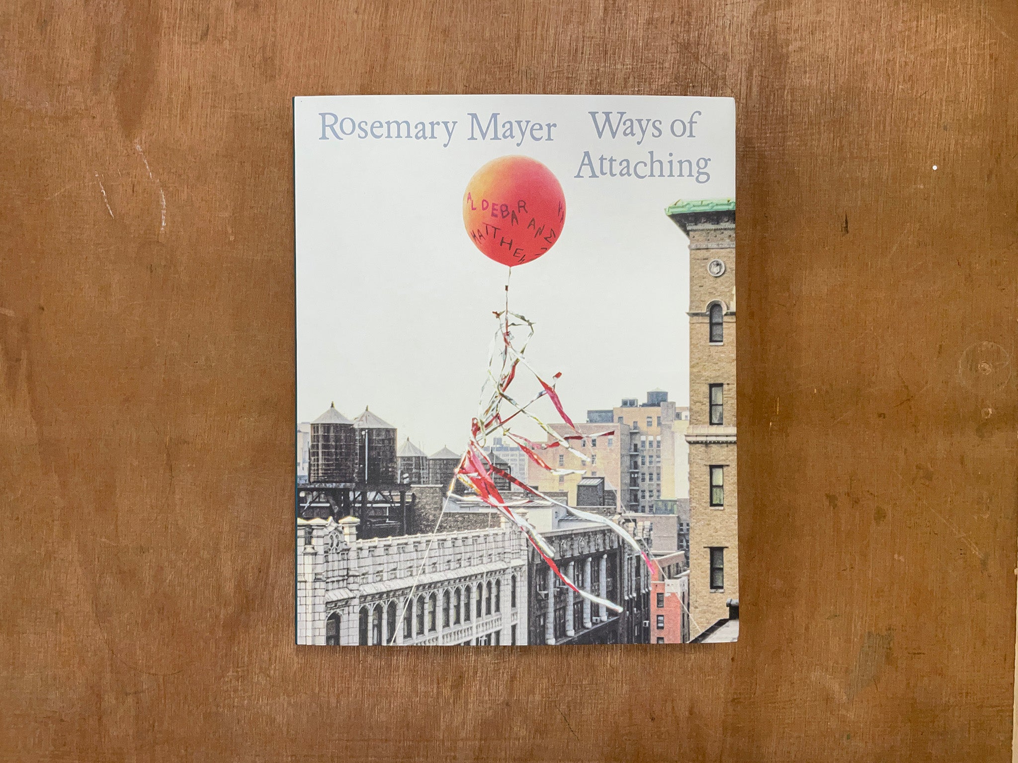 WAYS OF ATTACHING by Rosemary Mayer