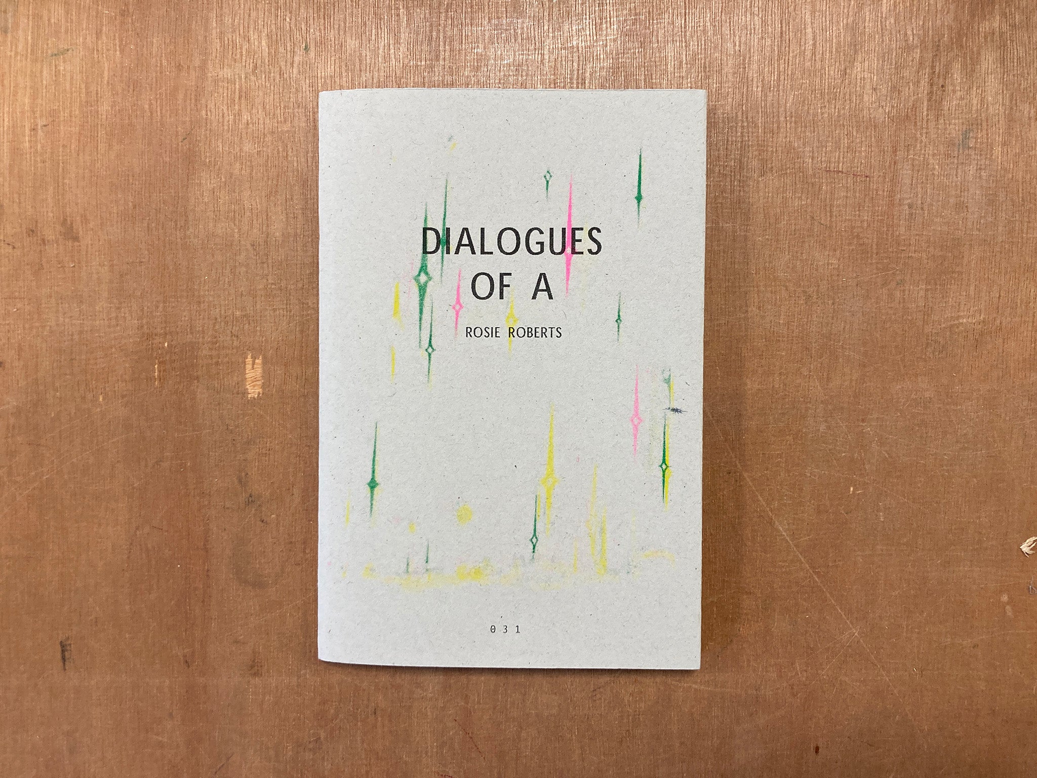 DIALOGUES OF A by Rosie Roberts