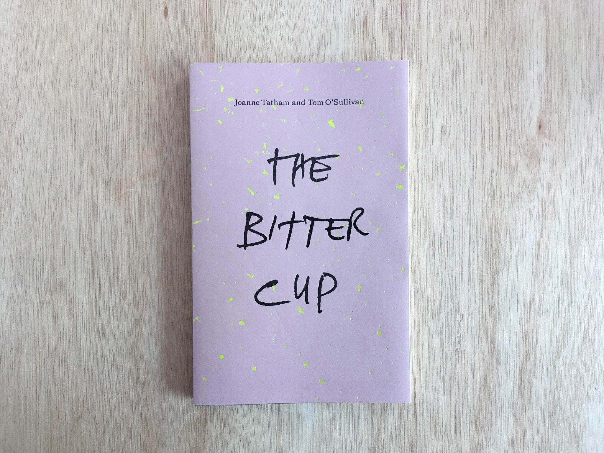 THE BITTER CUP by Joanne Tatham and Tom O'Sullivan
