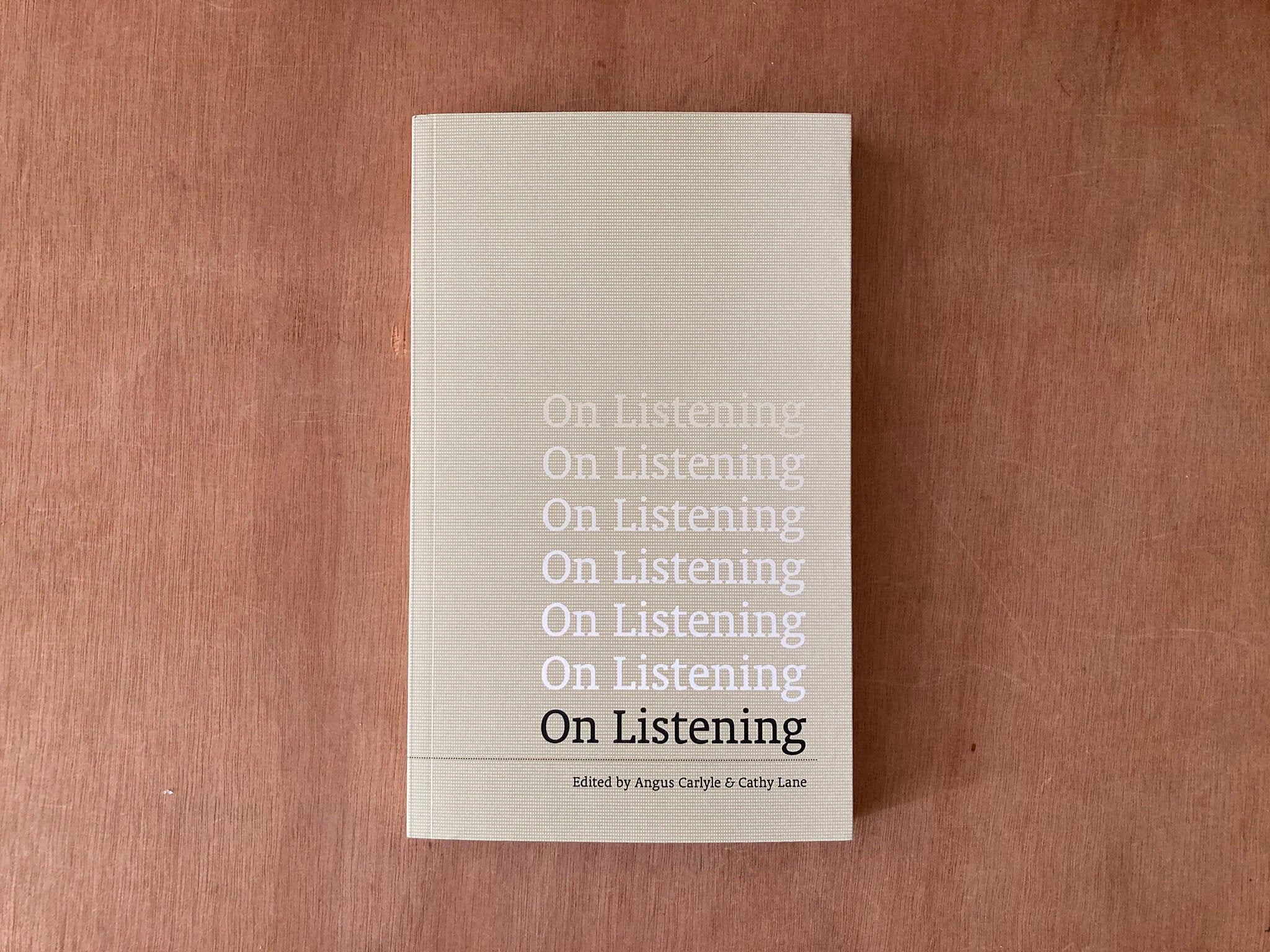 ON LISTENING edited by Angus Carlyle and Cathy Lane