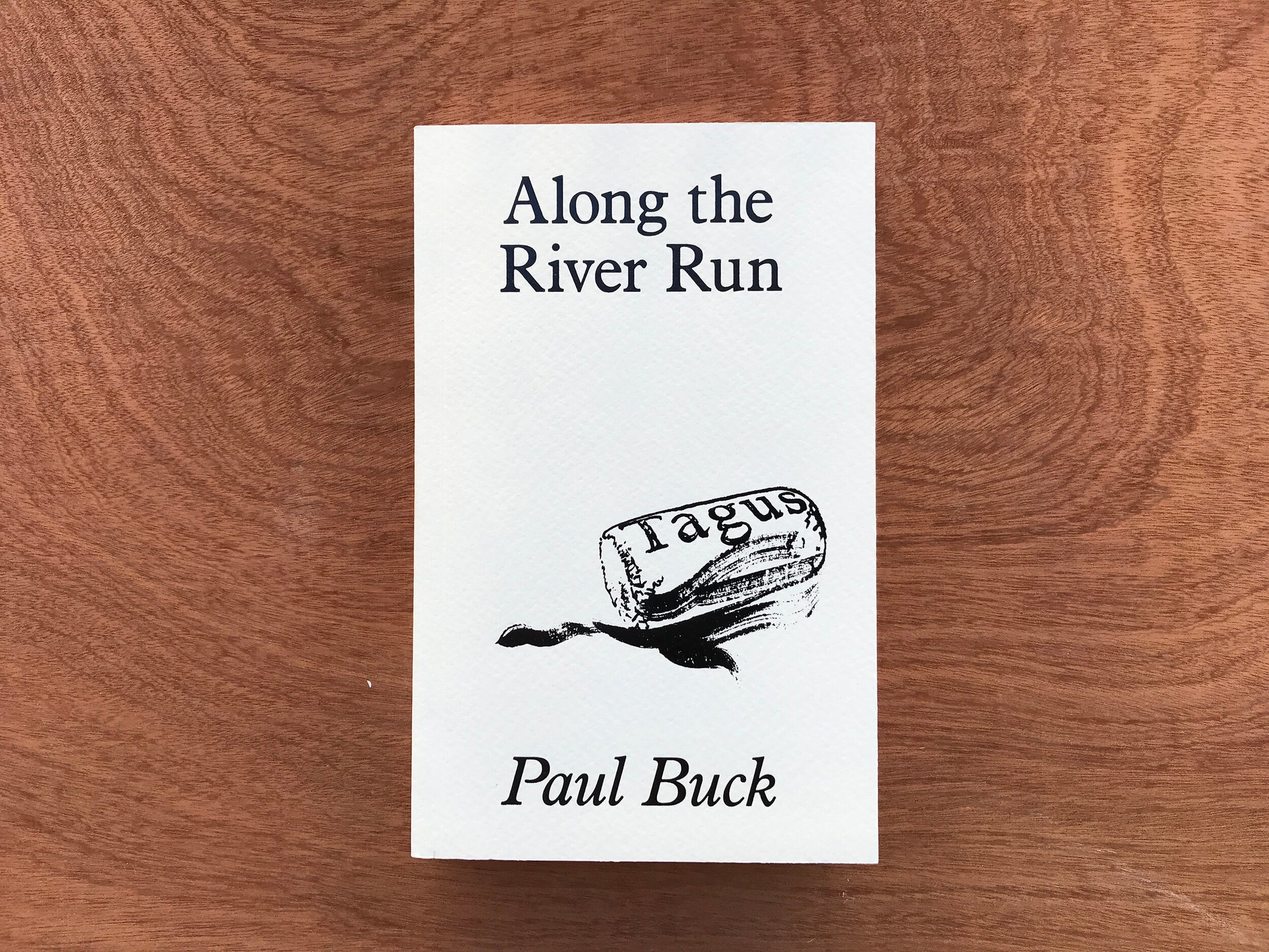 ALONG THE RIVER RUN by Paul Buck