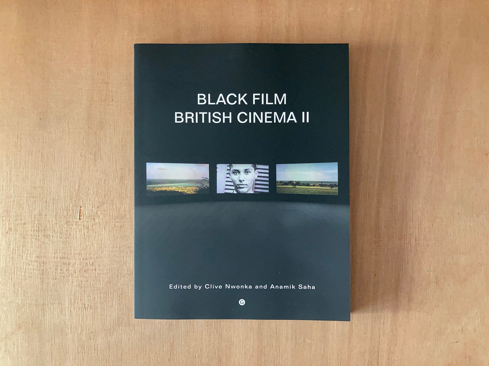 BLACK FILM BRITISH CINEMA II Edited by Clive Nwonka and Anamik Saha