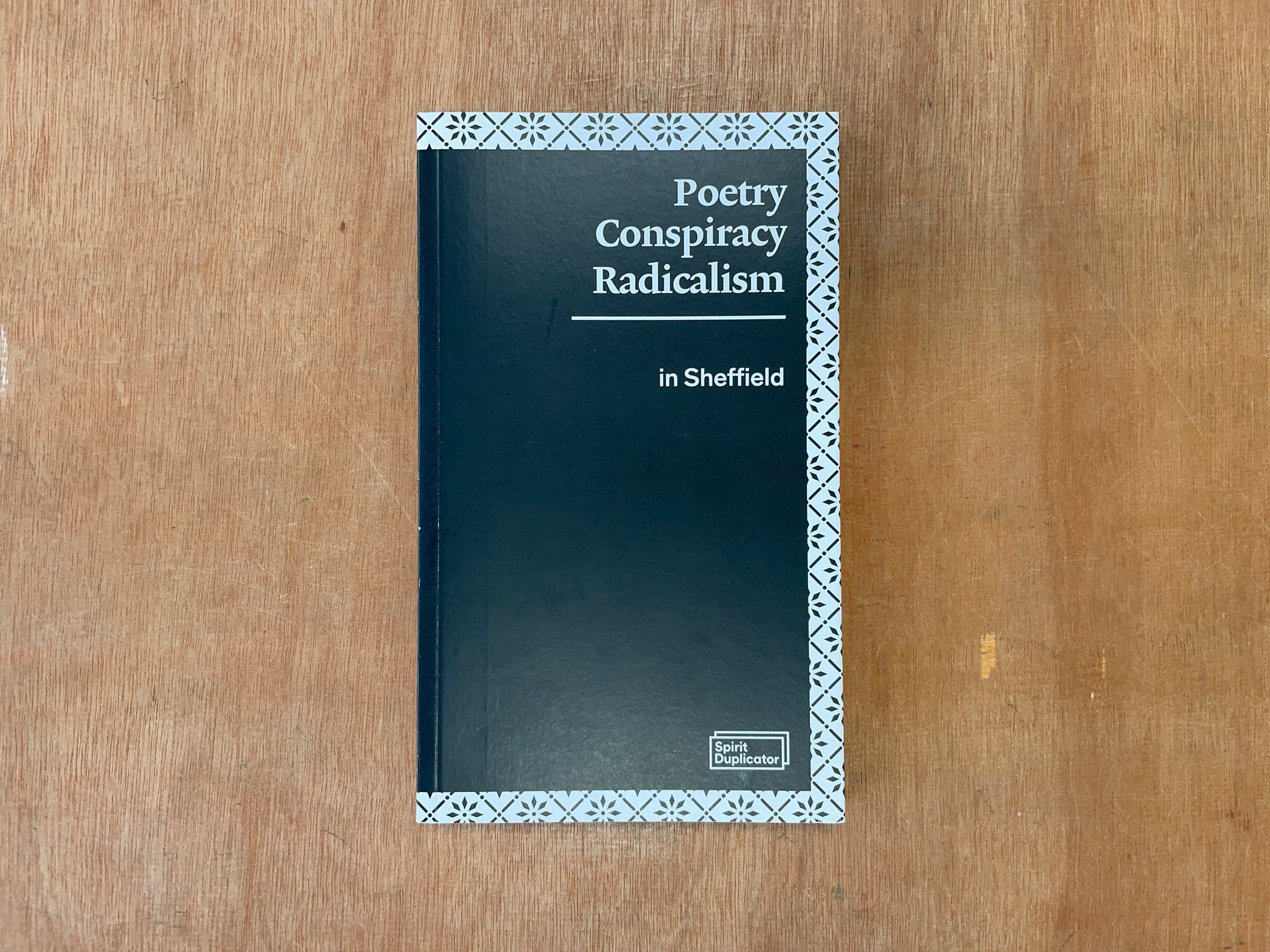 POETRY CONSPIRACY RADICALISM IN SHEFFIELD by Dr Adam James Smith and Dr Hamish Mathison