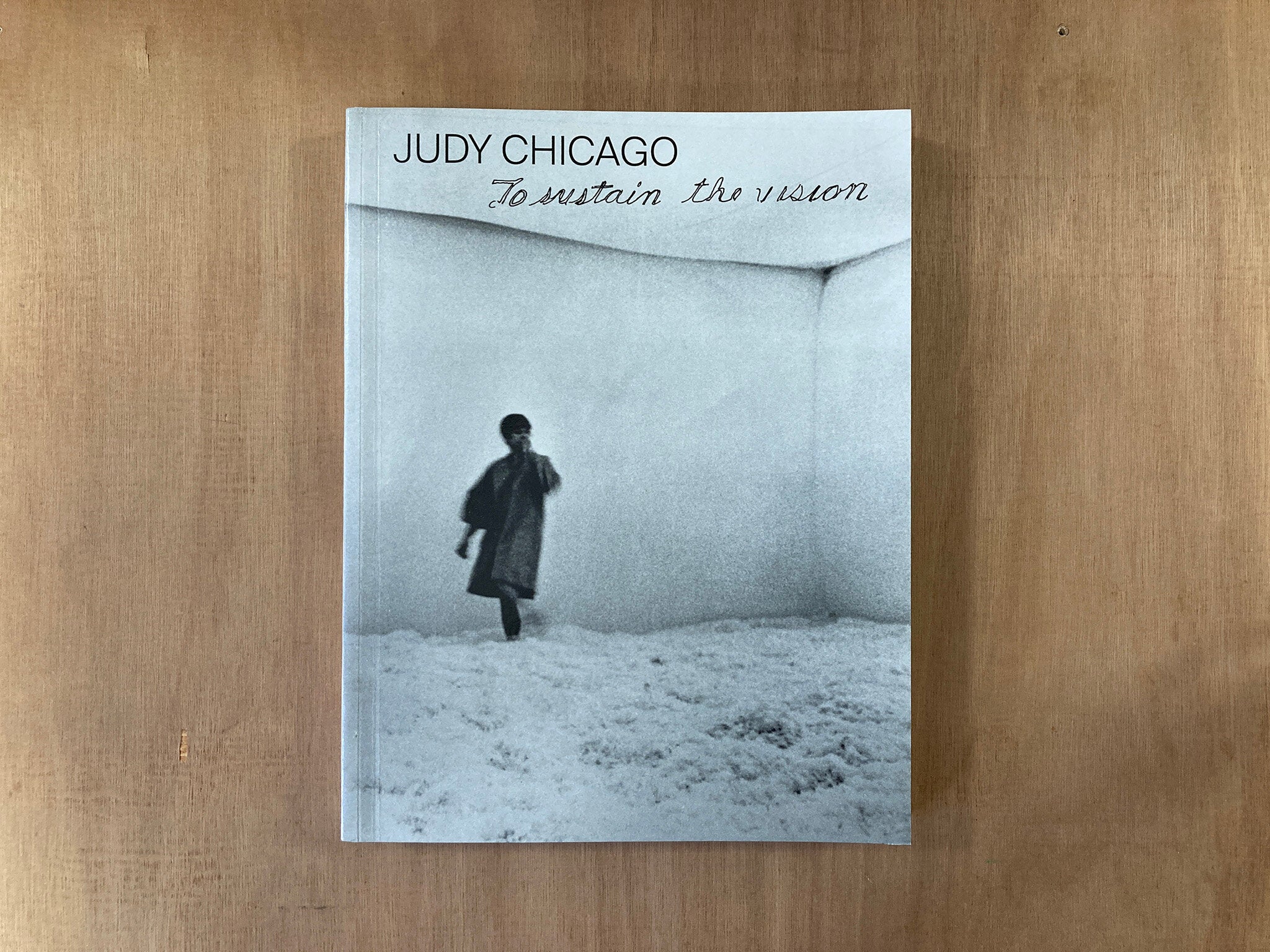 JUDY CHICAGO – TO SUSTAIN THE VISION by Géraldine Gourbe