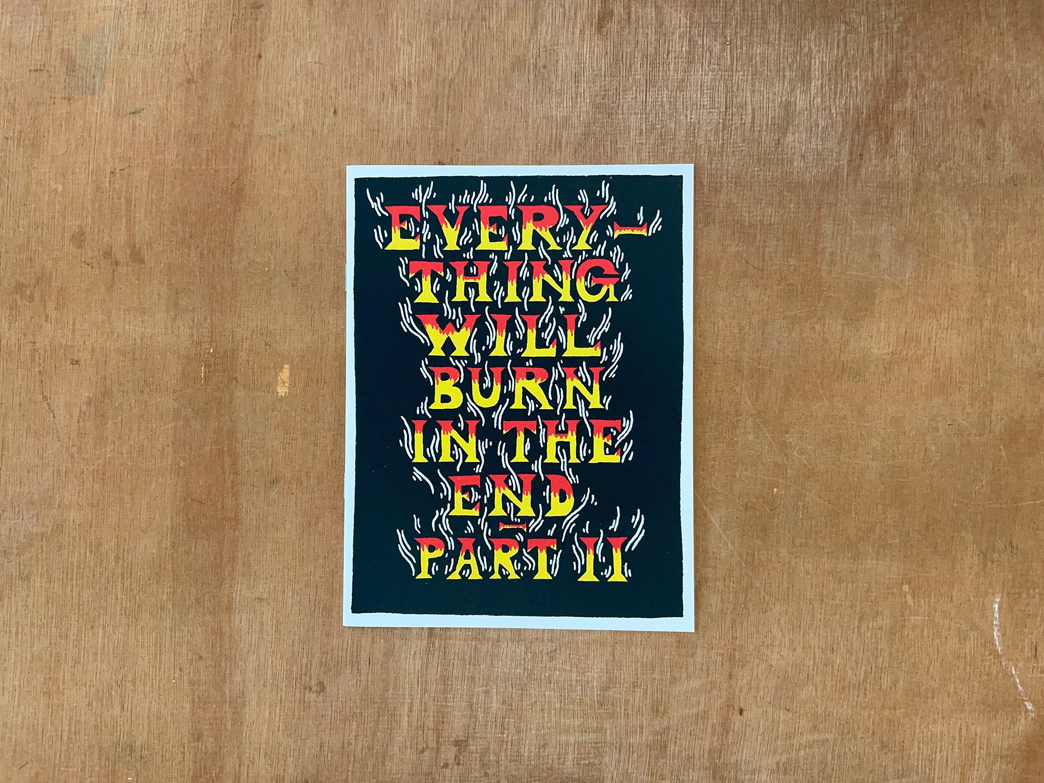EVERYTHING WILL BURN IN THE END - PT. 2 by Dario Forlin