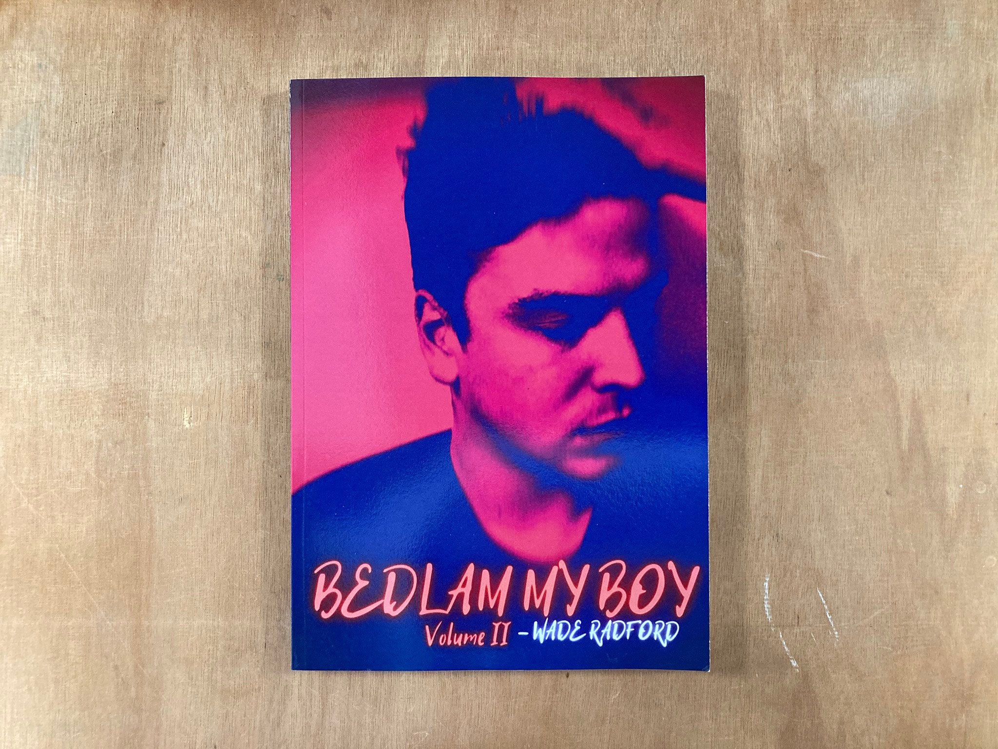BEDLAM MY BOY VOLUME II by Wade Radford