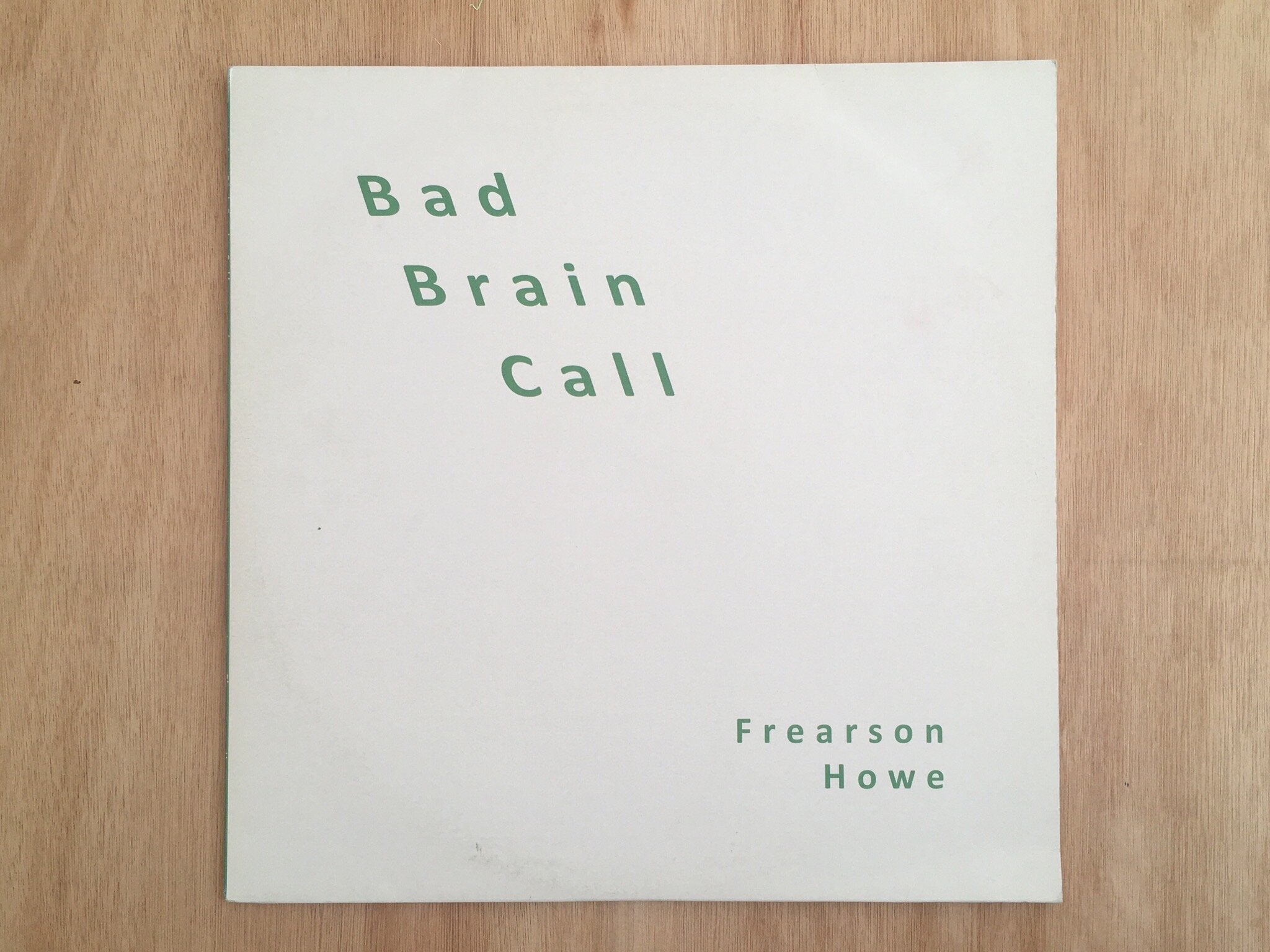 BAD BRAIN CALL by Frearson Howe