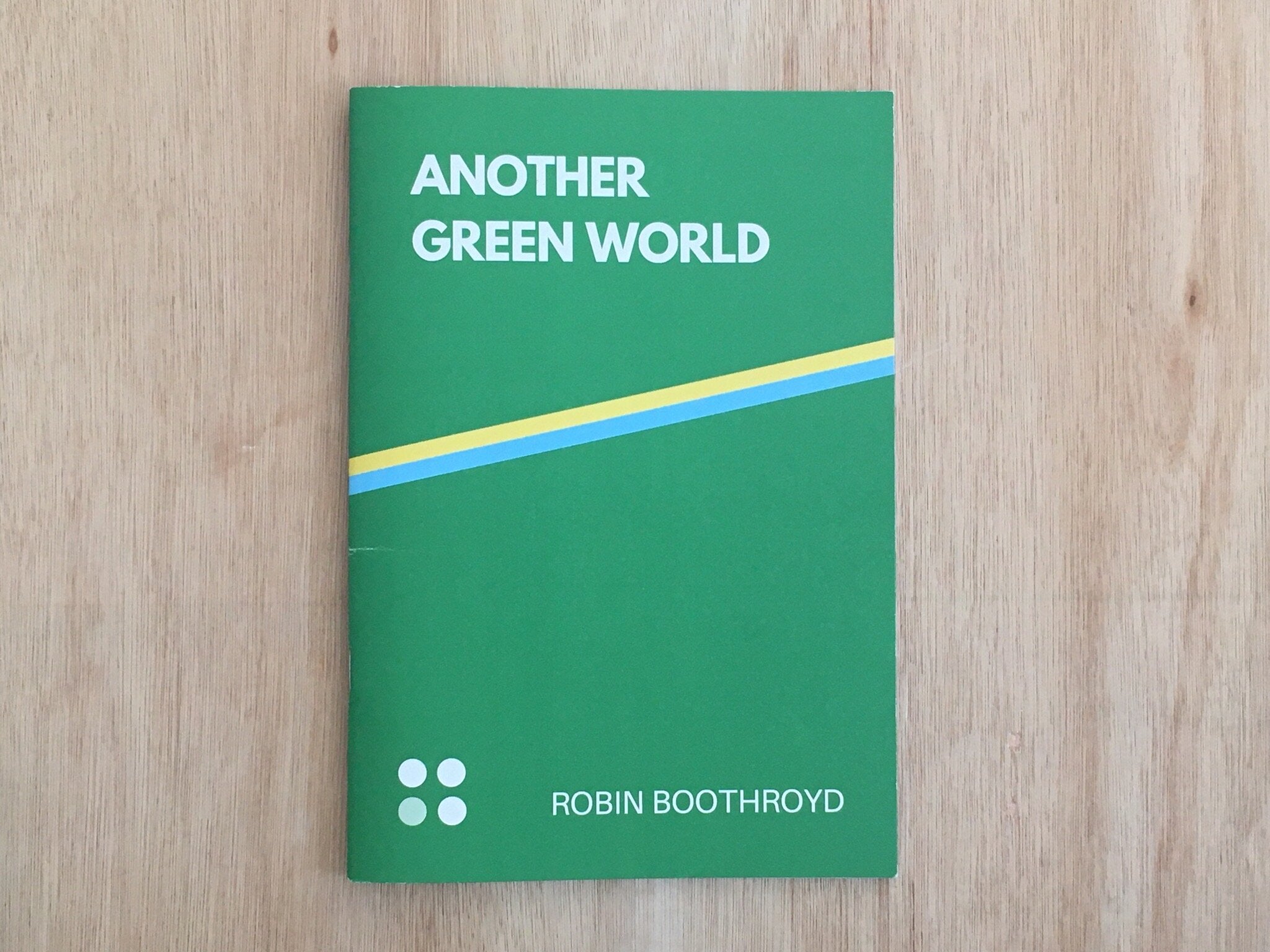 ANOTHER GREEN WORLD by Robin Boothroyd