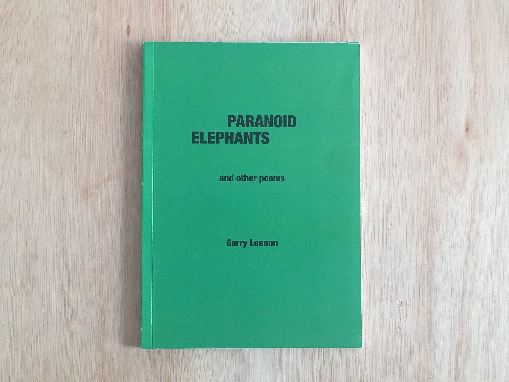 PARANOID ELEPHANTS AND OTHER POEMS by Gerry Lennon