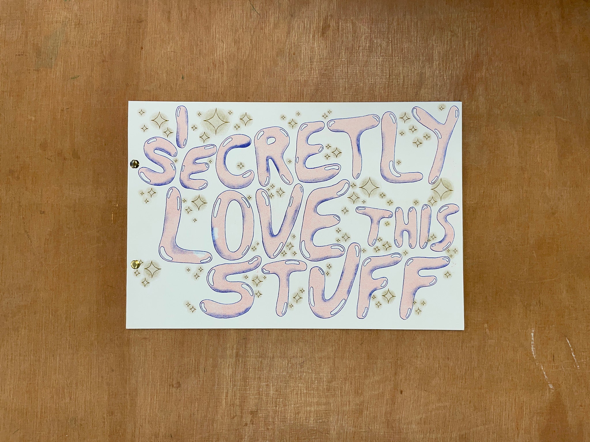 I SECRETLY LOVE THIS STUFF BUT I DON'T HAVE THE HEART TO TELL IT by Dario Forlin
