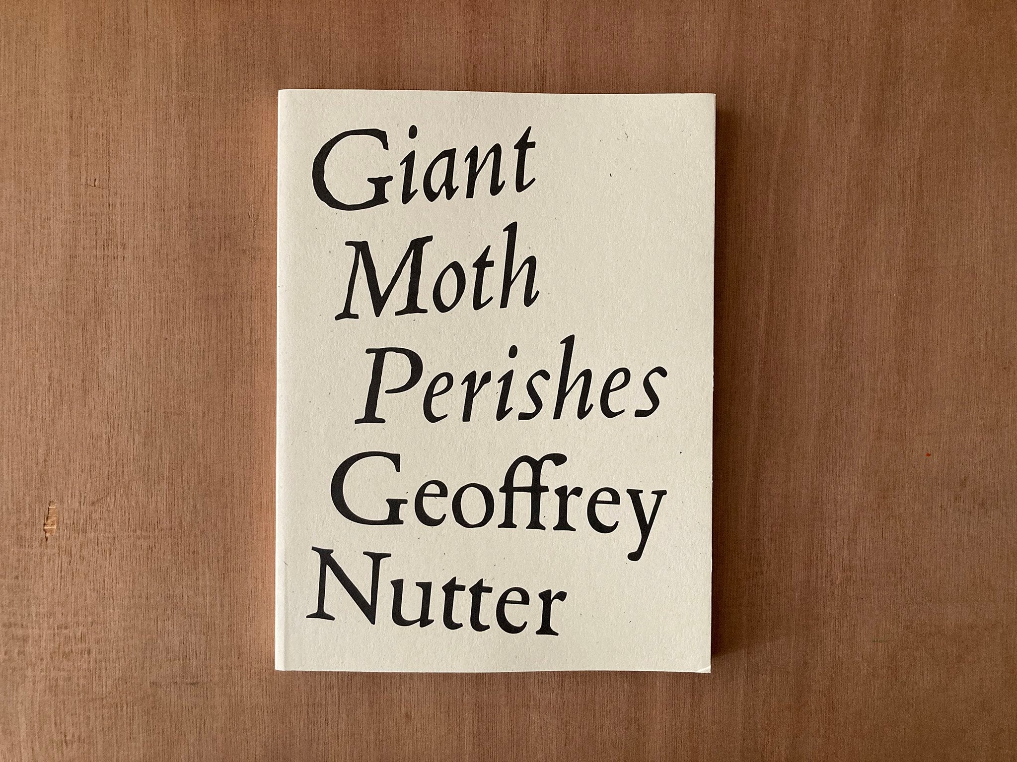 GIANT MOTH PERISHES by Geoffrey Nutter