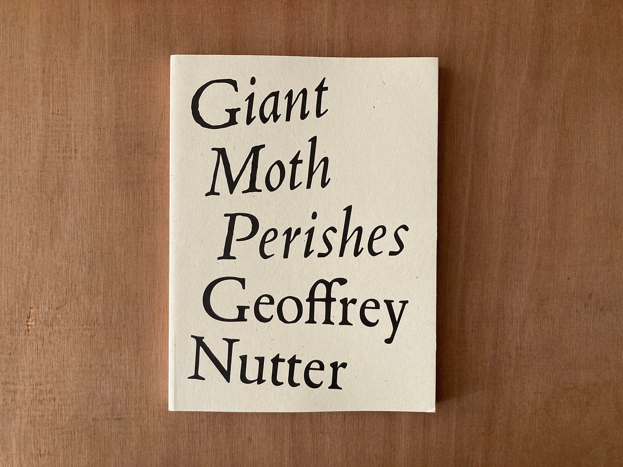 GIANT MOTH PERISHES by Geoffrey Nutter – Good Press — good books & more