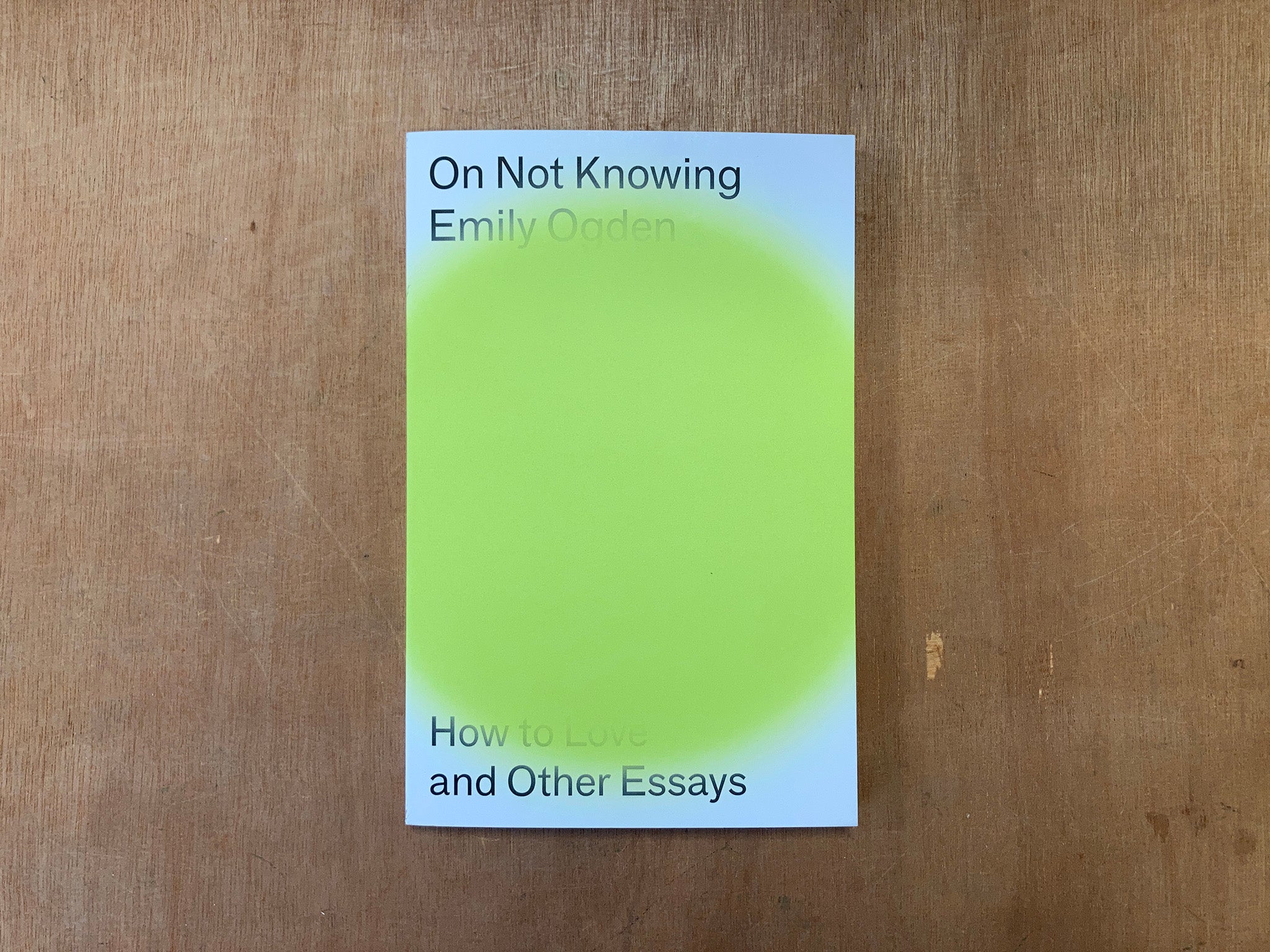 ON NOT KNOWING by Emily Ogden