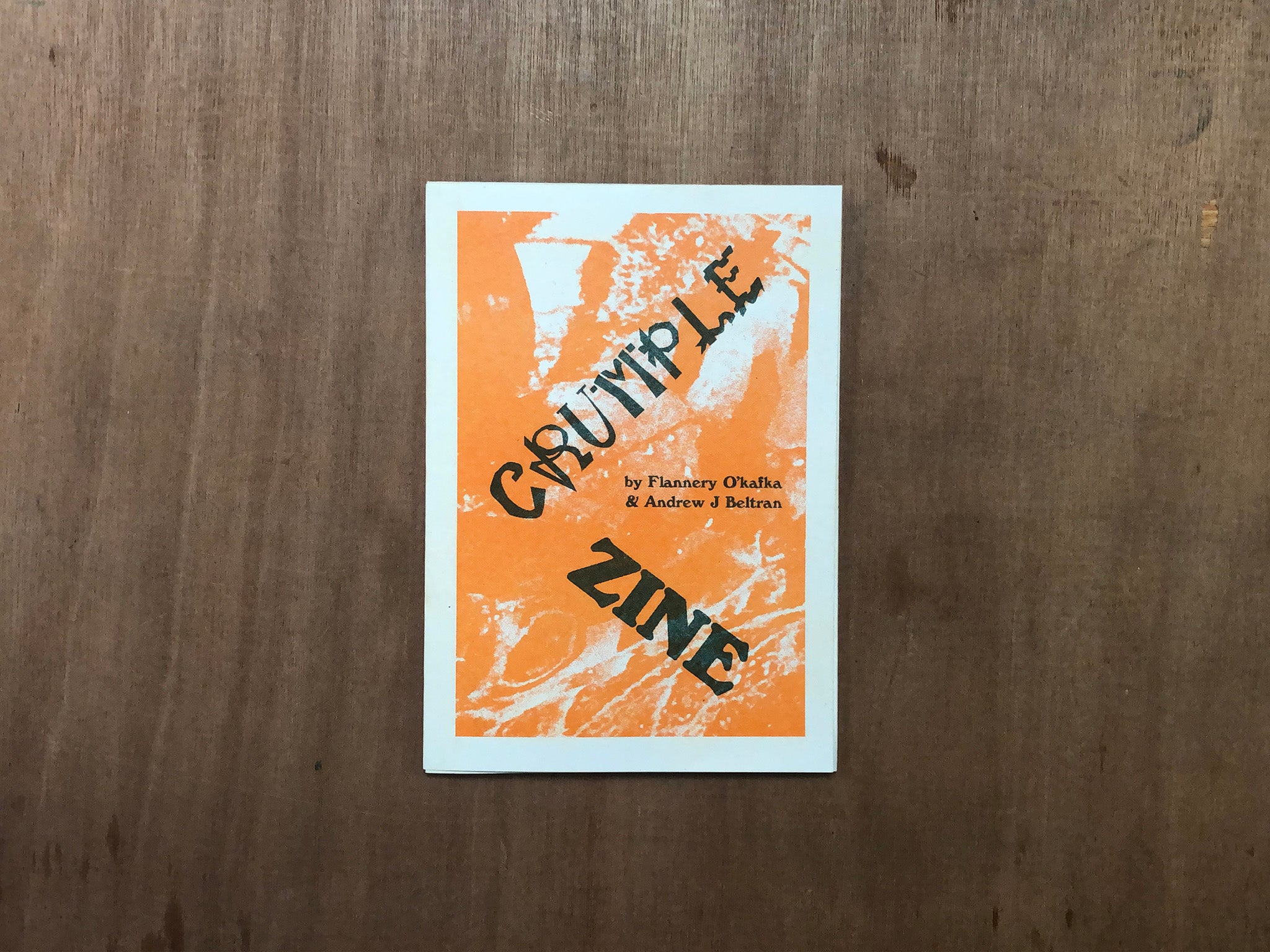 CRUMPLE ZINE by Andrew J Beltran & Flannery O'Kafka