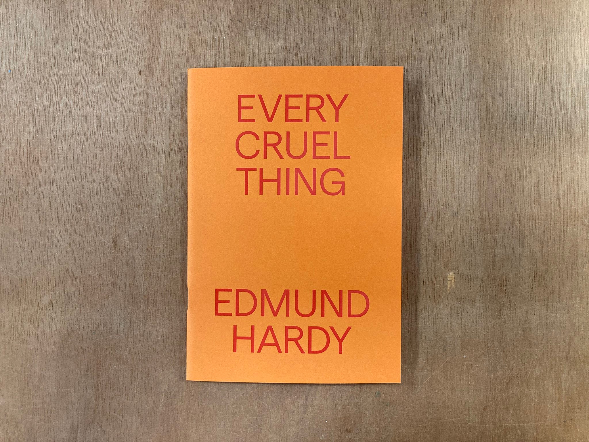 EVERY CRUEL THING by Edmund Hardy