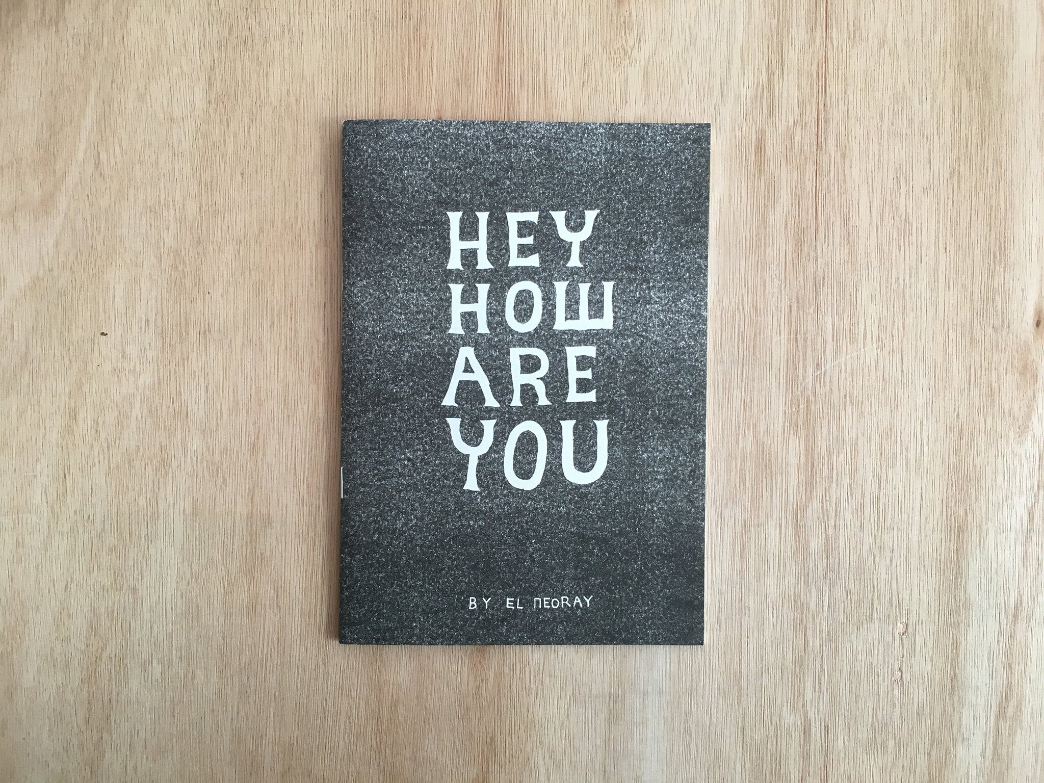 HEY HOW ARE YOU by El Neoray