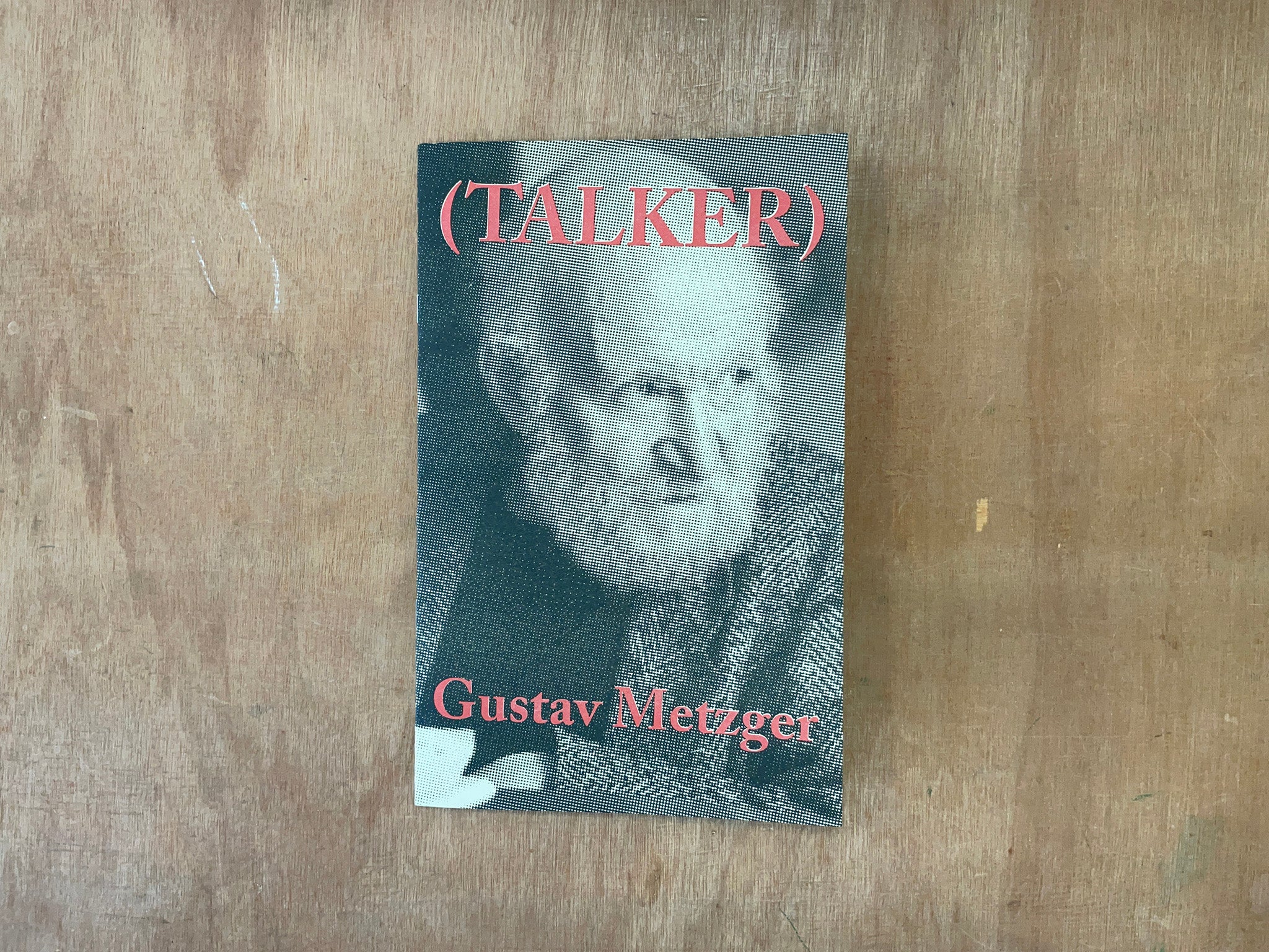 (TALKER): GUSTAV METZGER by Giles Bailey