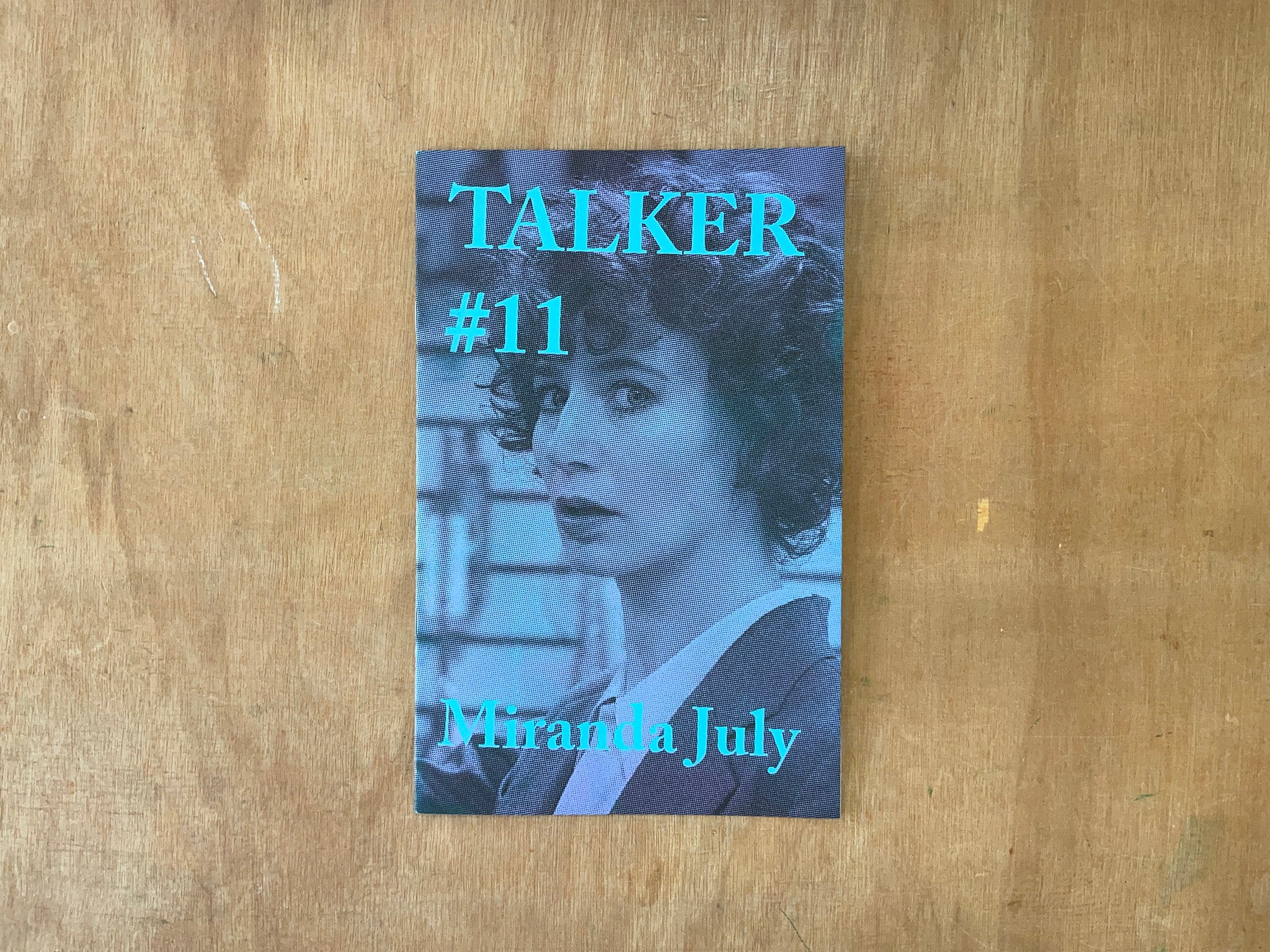 TALKER #11: MIRANDA JULY by Giles Bailey