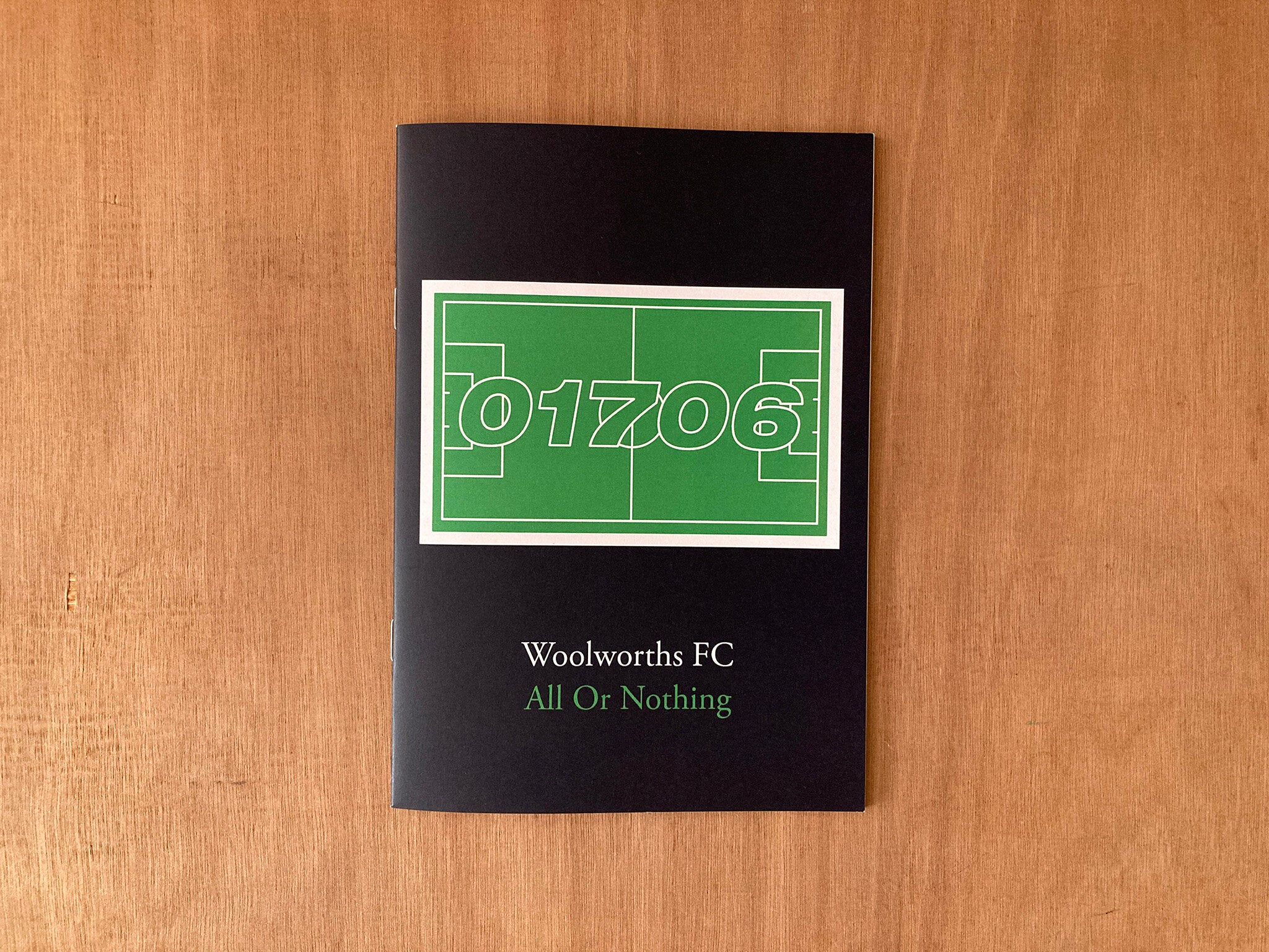 01706 ISSUE 4 - WOOLWORTHS FC: ALL OR NOTHING by Oliver Jackson