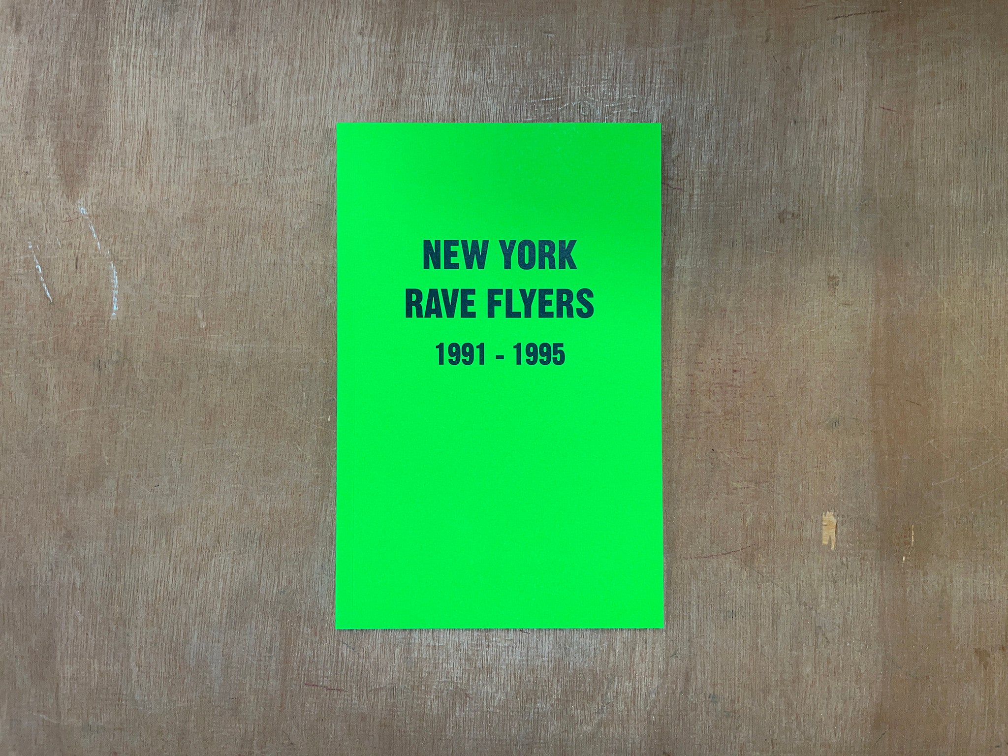 NEW YORK RAVE FLYERS 1991-1995 – Good Press — good books & more