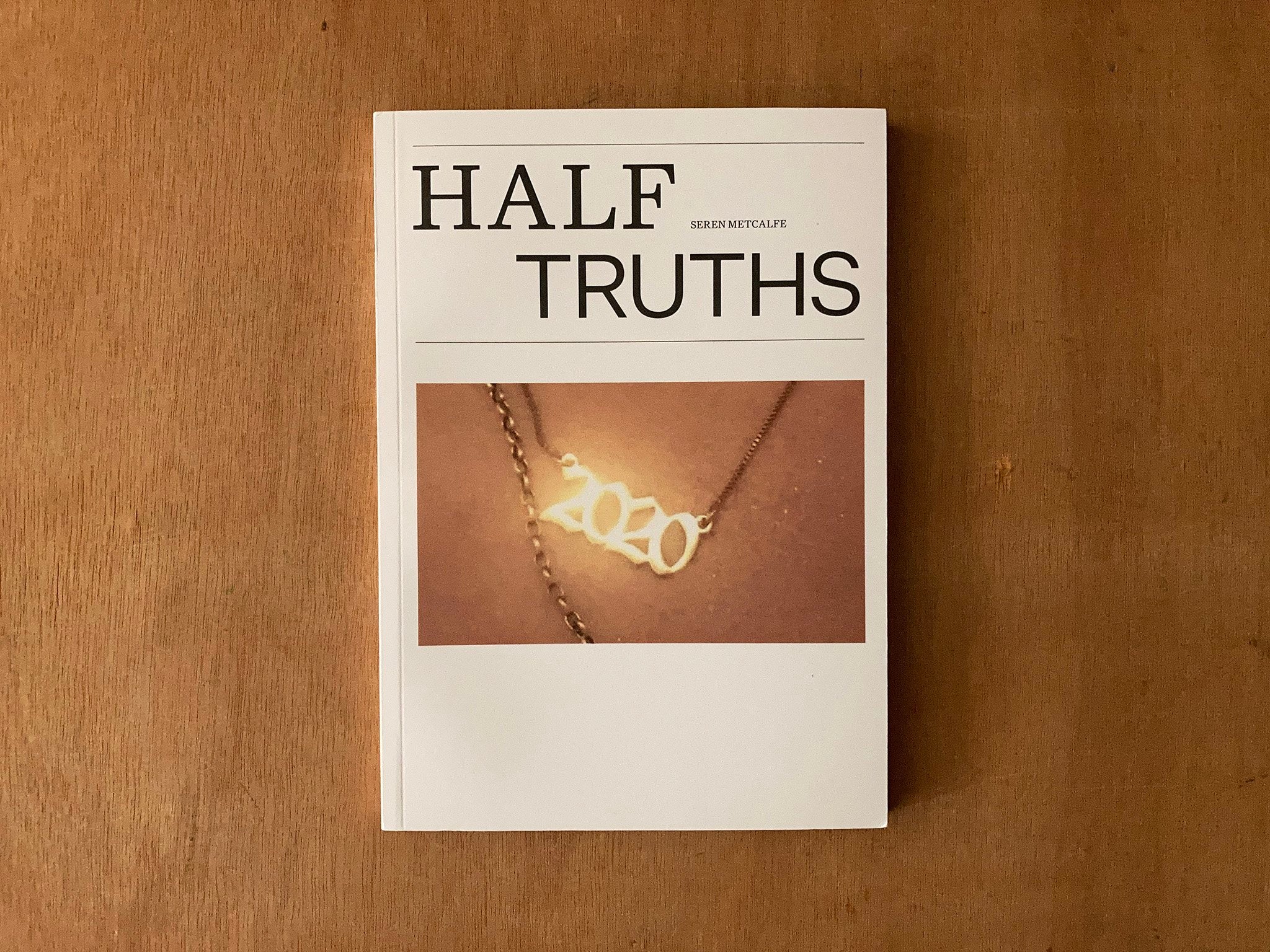 HALF TRUTHS by Seren Metcalfe