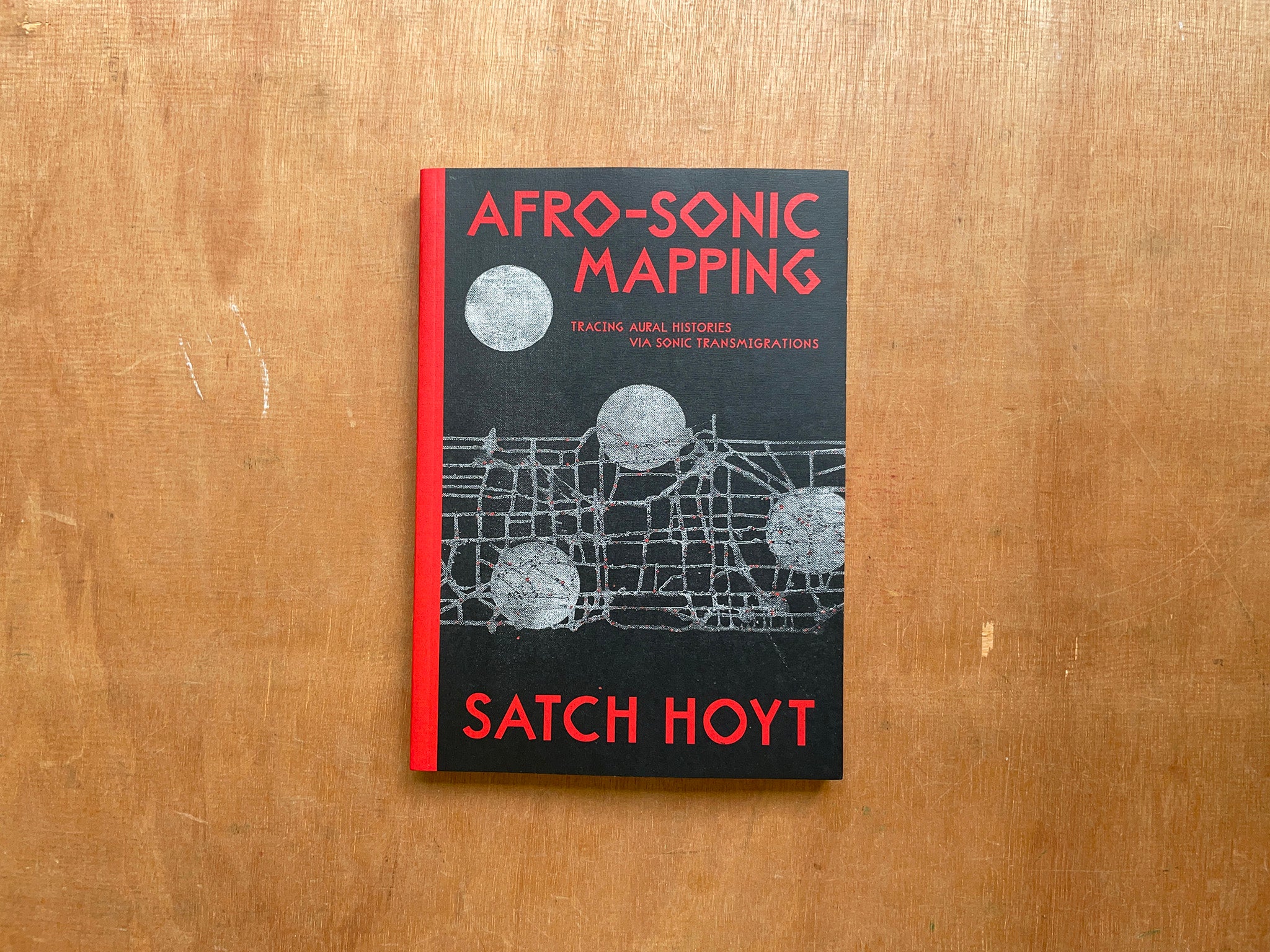 AFRO-SONIC MAPPING – TRACING AURAL HISTORIES VIA SONIC TRANSMIGRATIONS by Satch Hoyt