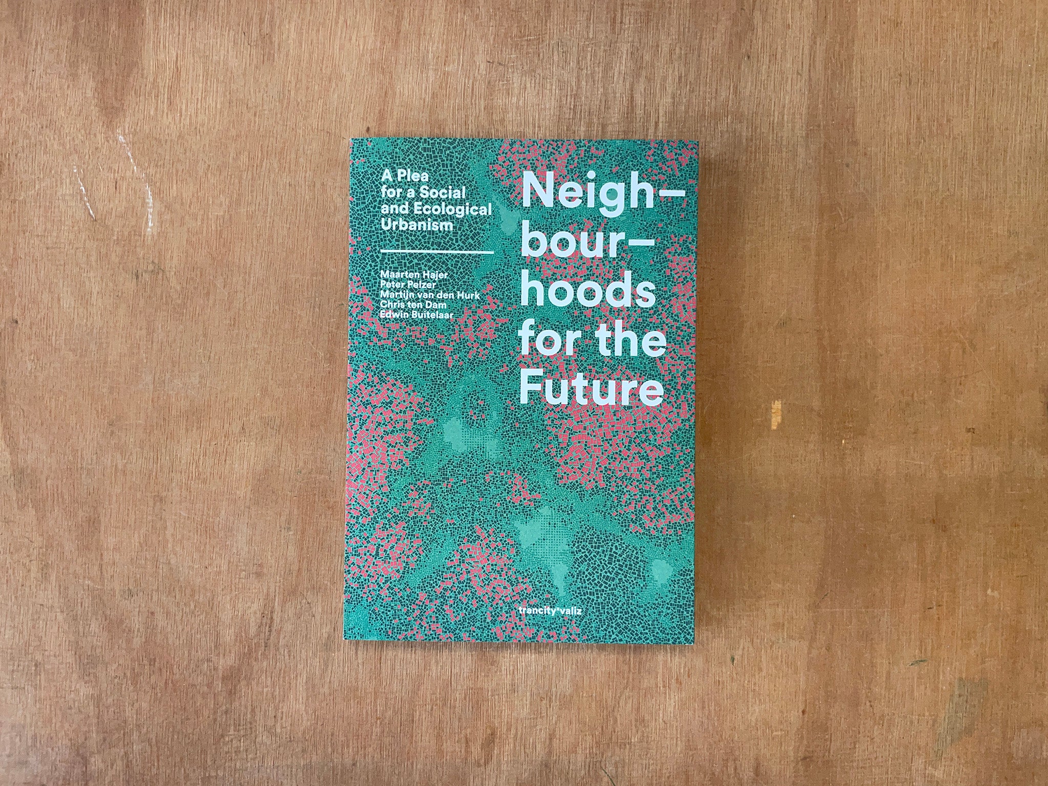 NEIGHBOURHOODS FOR THE FUTURE by Various Artists